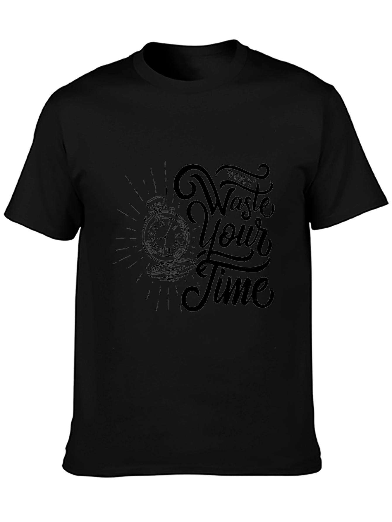 Dont Waste Your Time T-Shirt - Black Graphic Tee