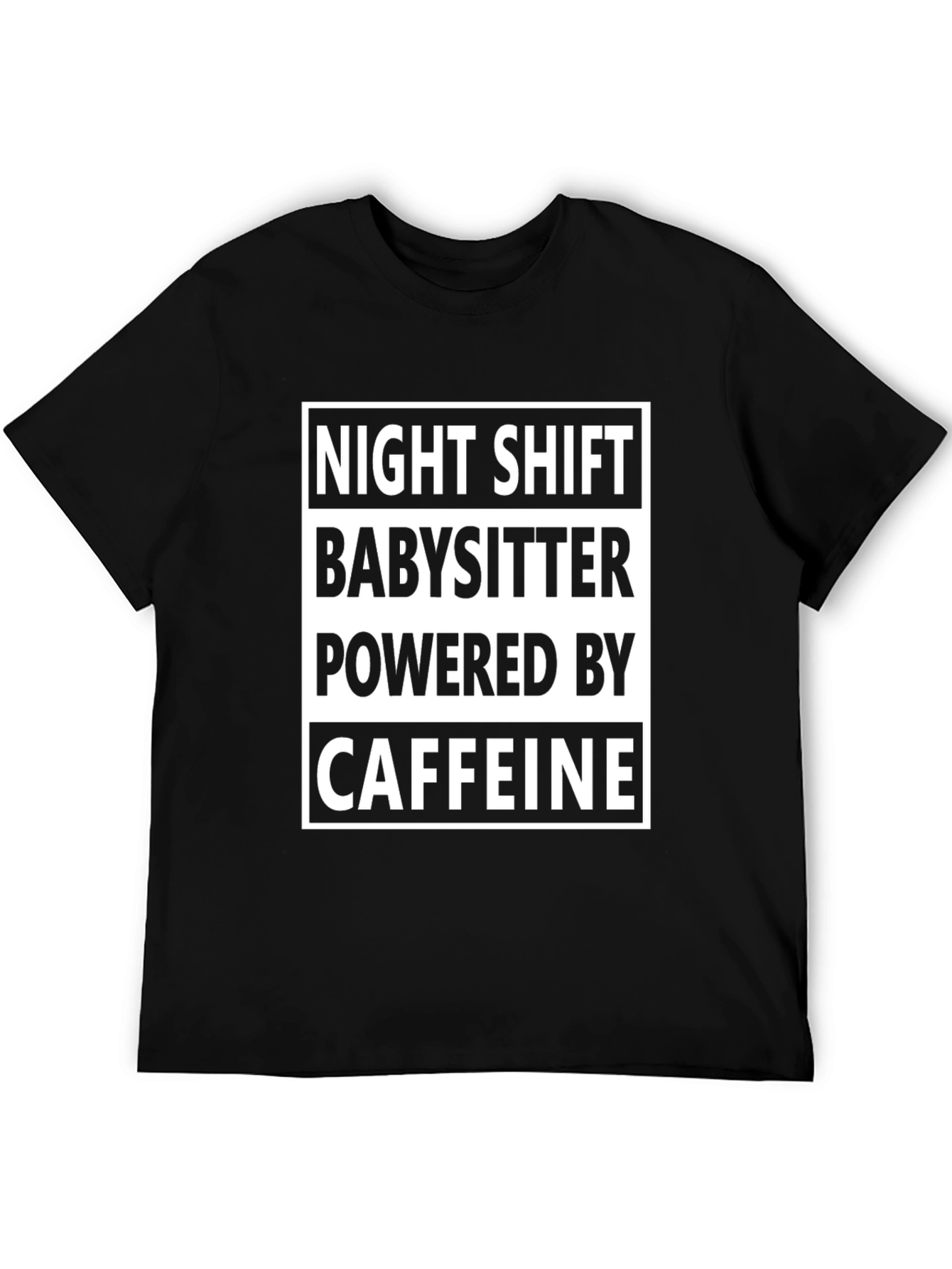 Night Shift Babysitter Caffeine T-Shirt
