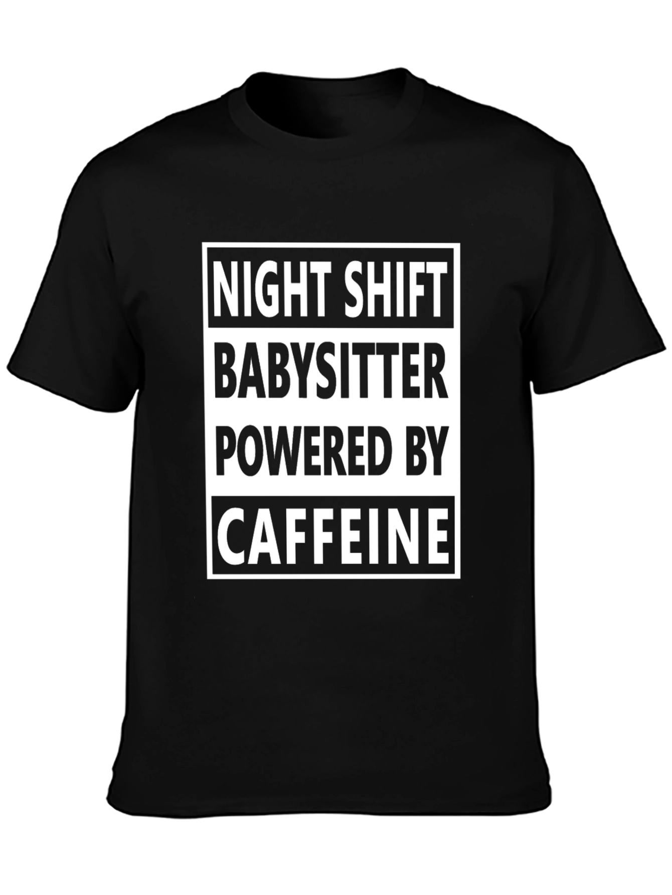 Night Shift Babysitter Caffeine T-Shirt