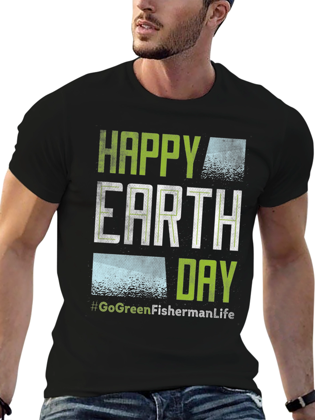 Happy Earth Day T-Shirt - Go Green Fisherman Life