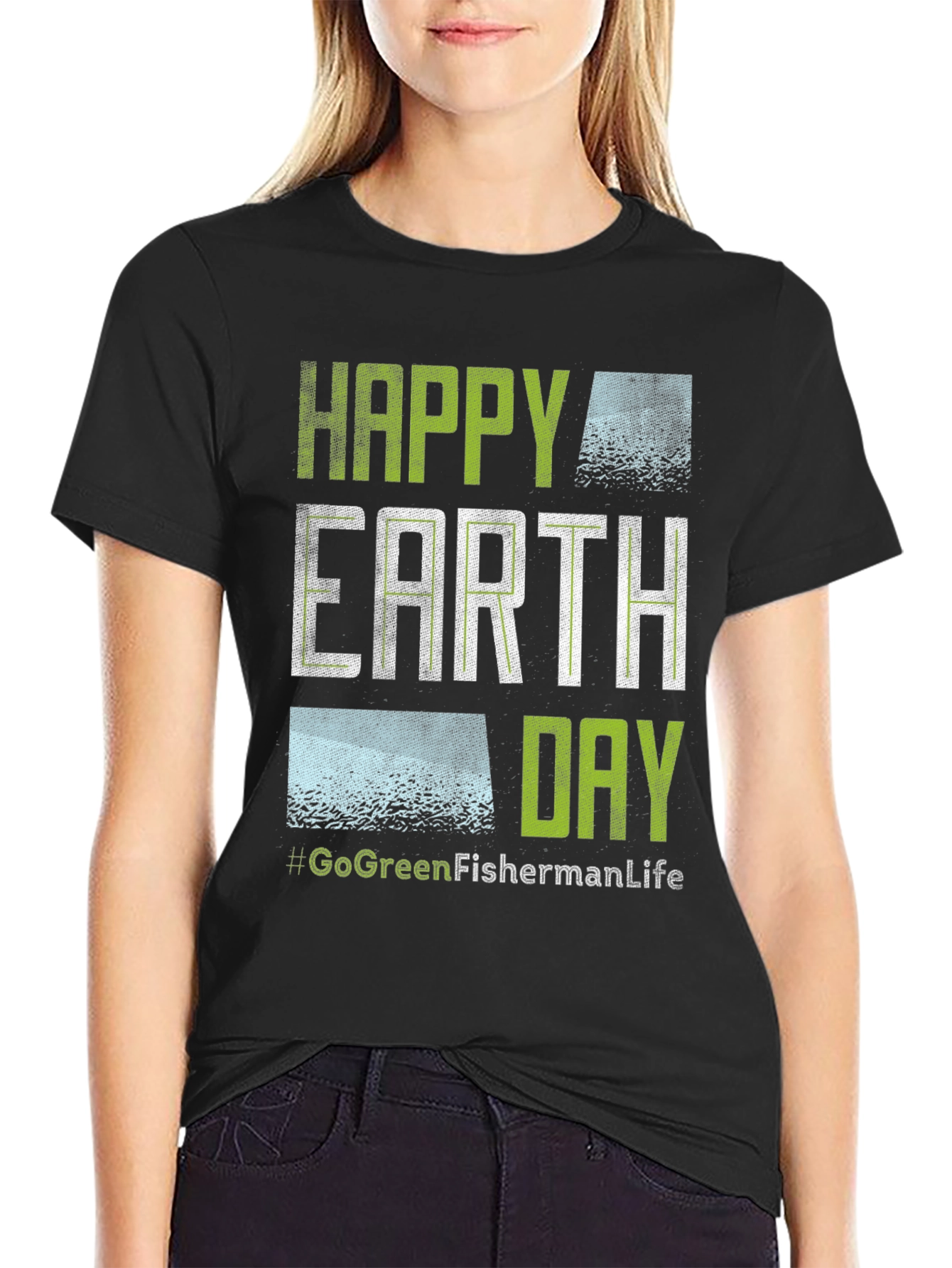 Happy Earth Day T-Shirt - Go Green Fisherman Life