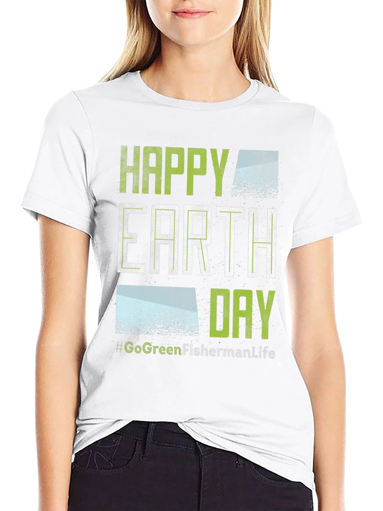Happy Earth Day T-Shirt - Go Green Fisherman Life