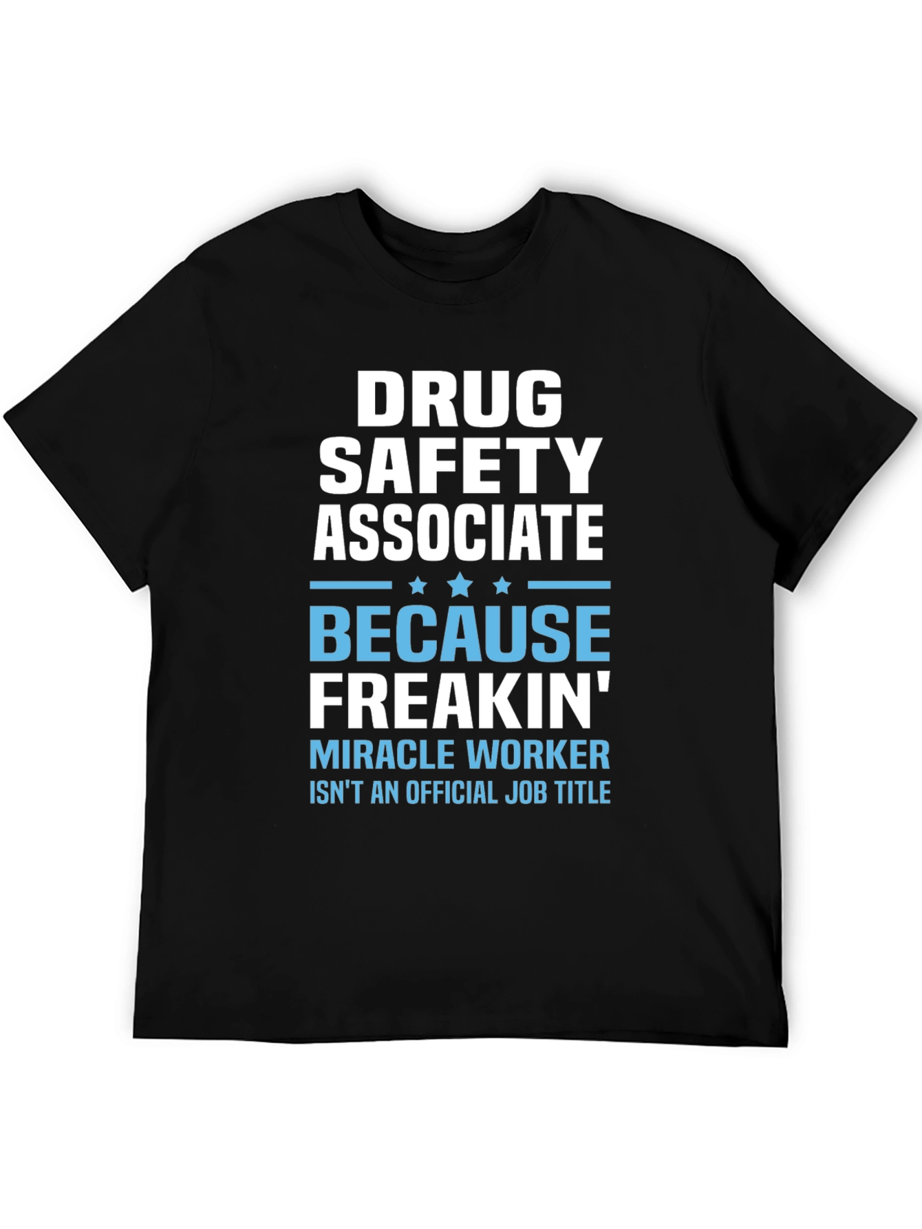 Drug Safety Associate Funny Job Title T-Shirt