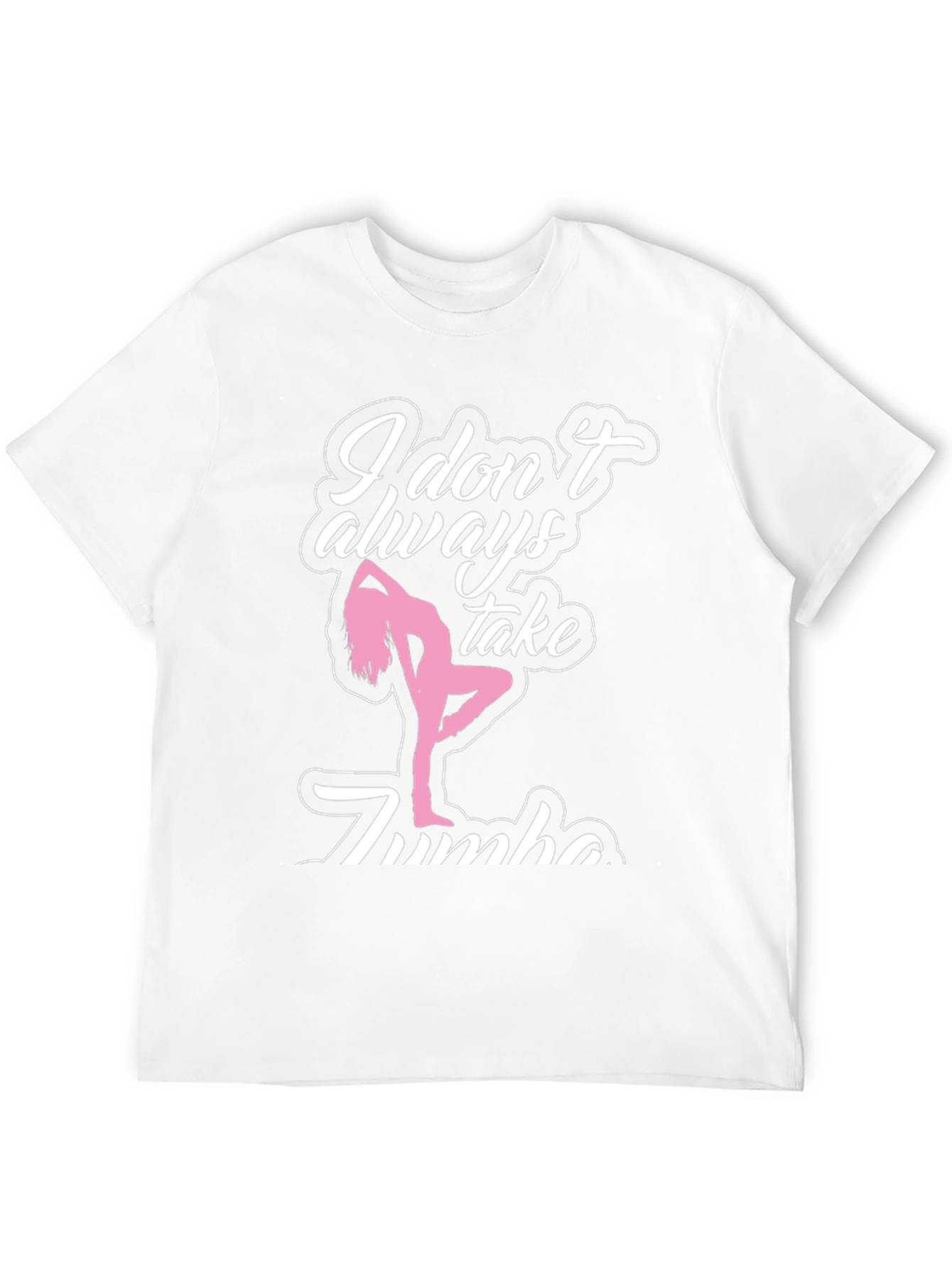 I Dont Always Take Zumba T-Shirt - Black