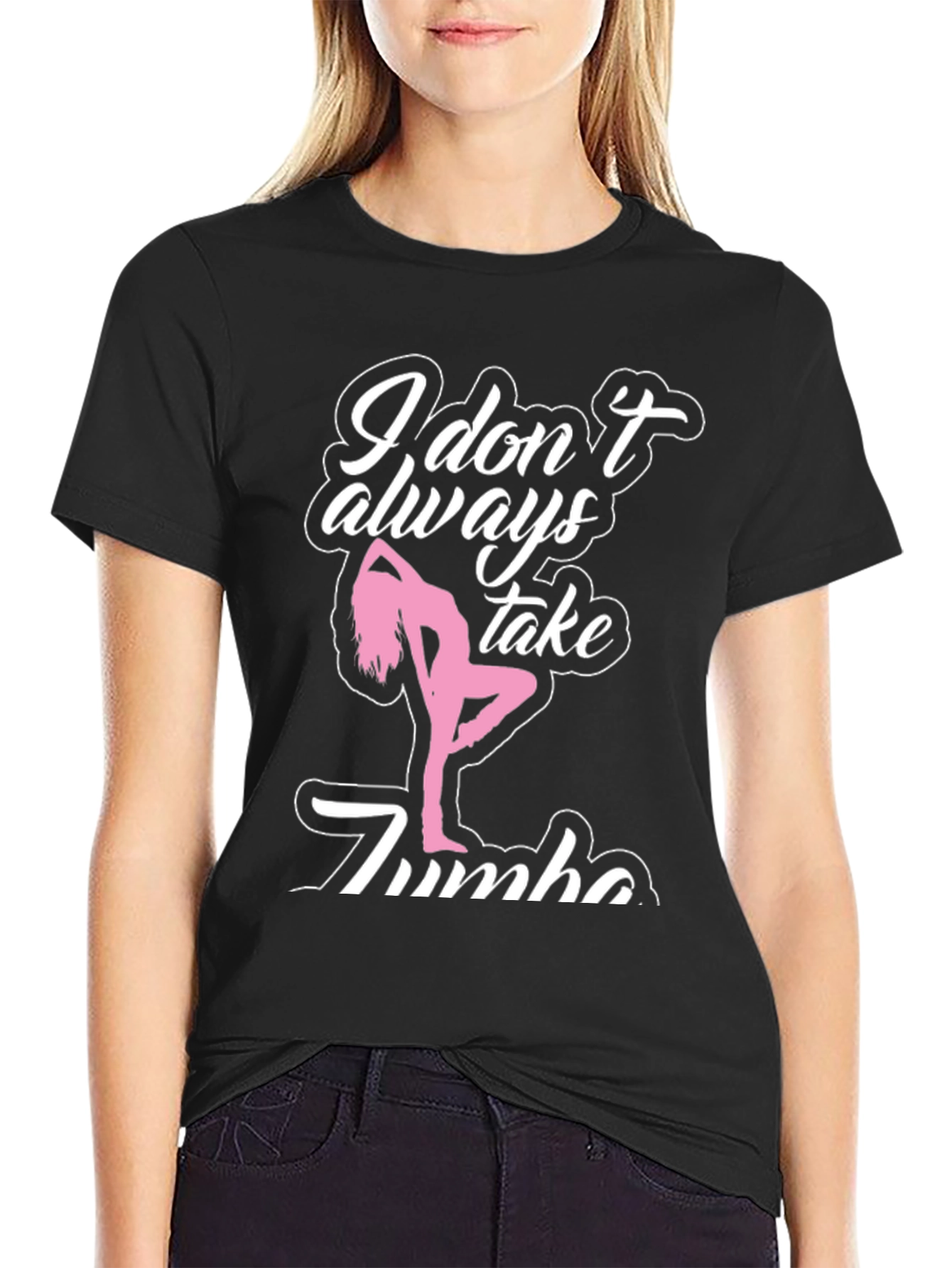I Dont Always Take Zumba T-Shirt - Black
