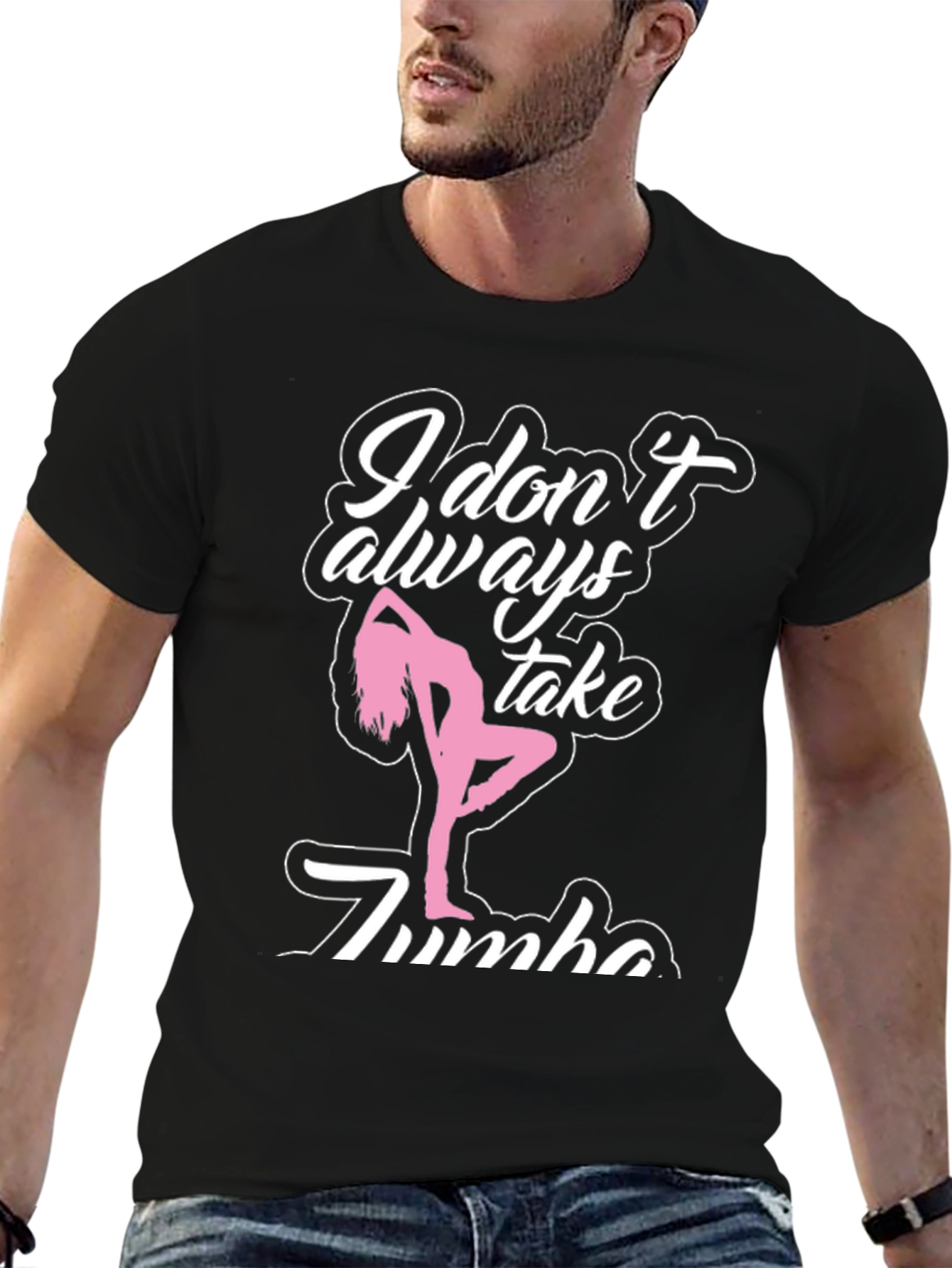 I Dont Always Take Zumba T-Shirt - Black