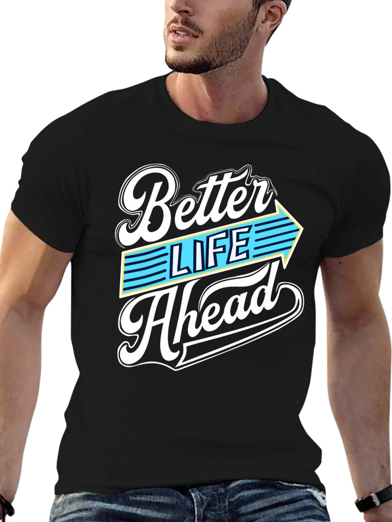 Better Life Ahead Graphic Tee - Stylish Comfort
