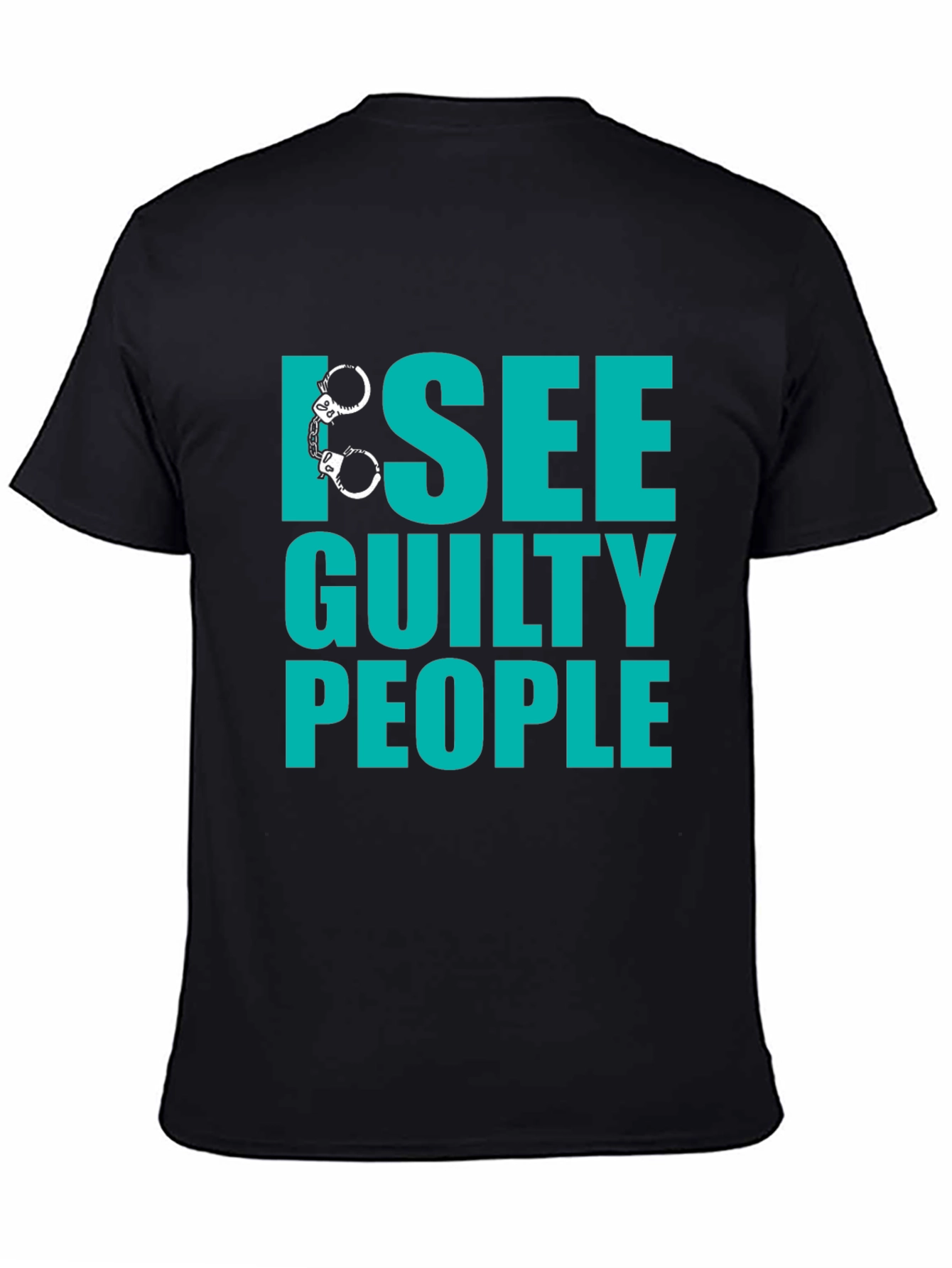 I See Guilty People T-Shirt - Funny Novelty Tee