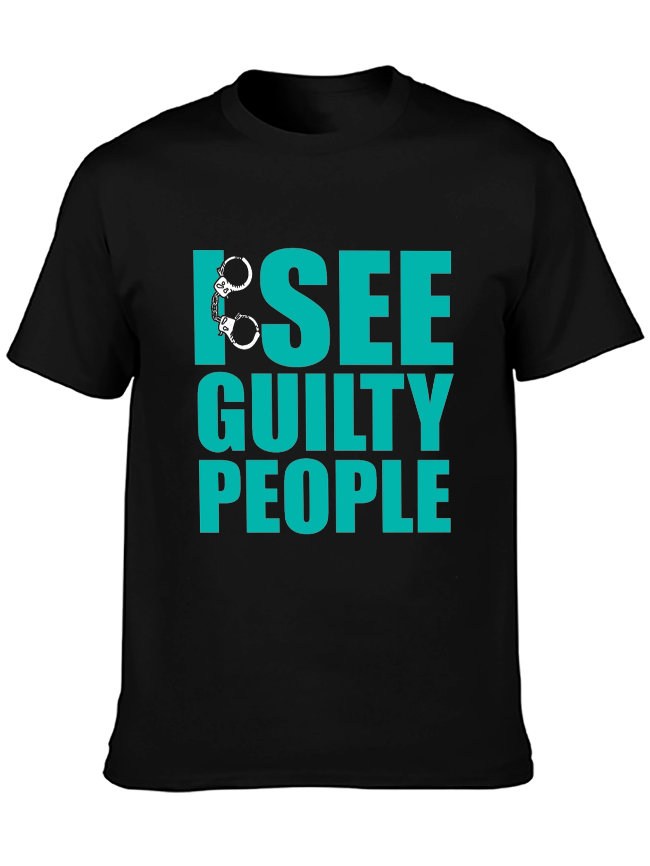 I See Guilty People T-Shirt - Funny Novelty Tee