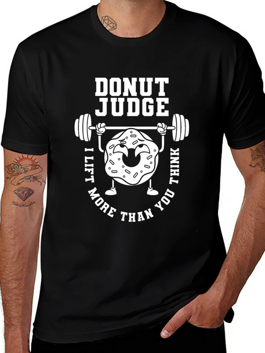 Donut Judge I Lift More Than You Think Graphic T-Shirt