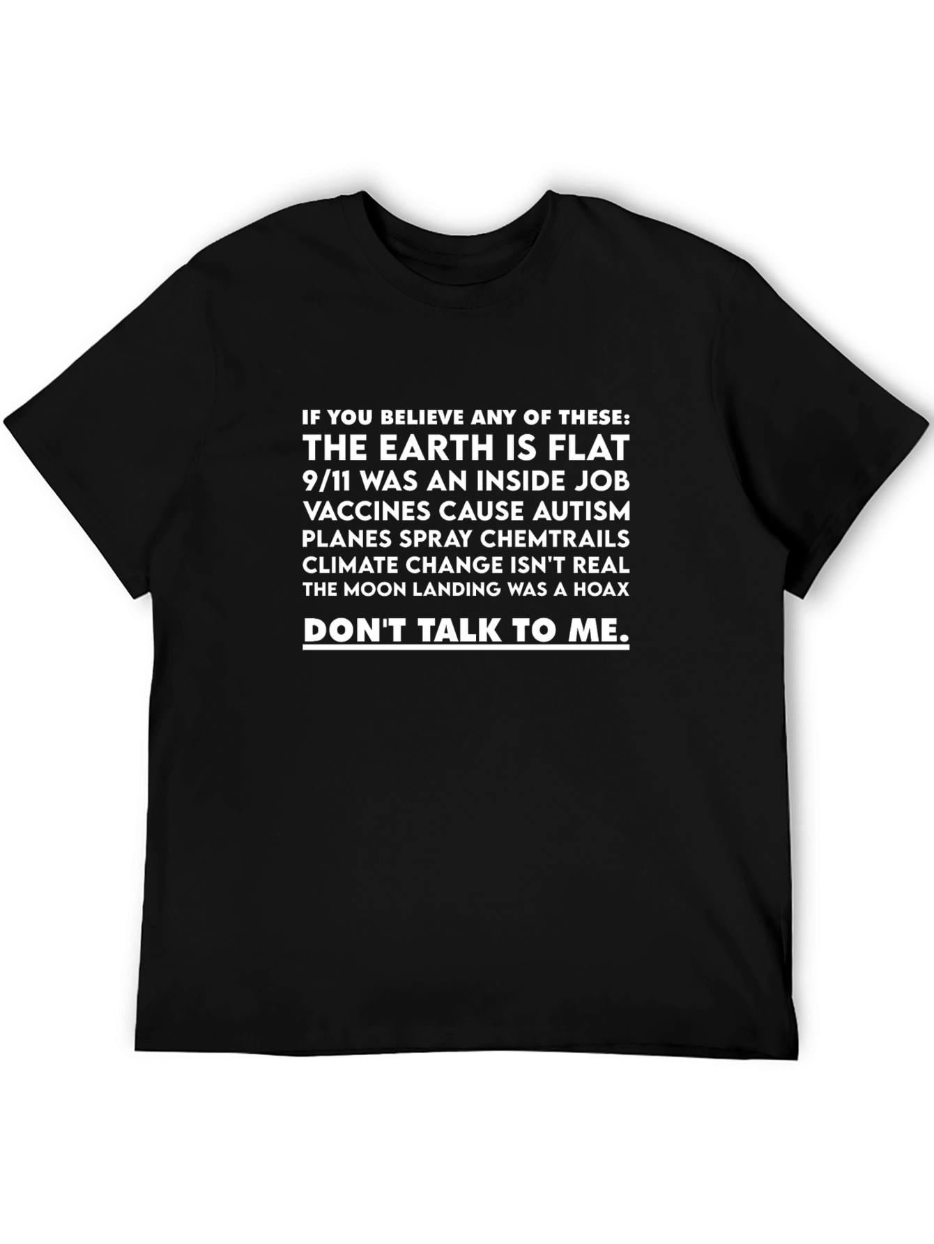Dont Talk To Me T-Shirt: Conspiracy Theory Skeptic