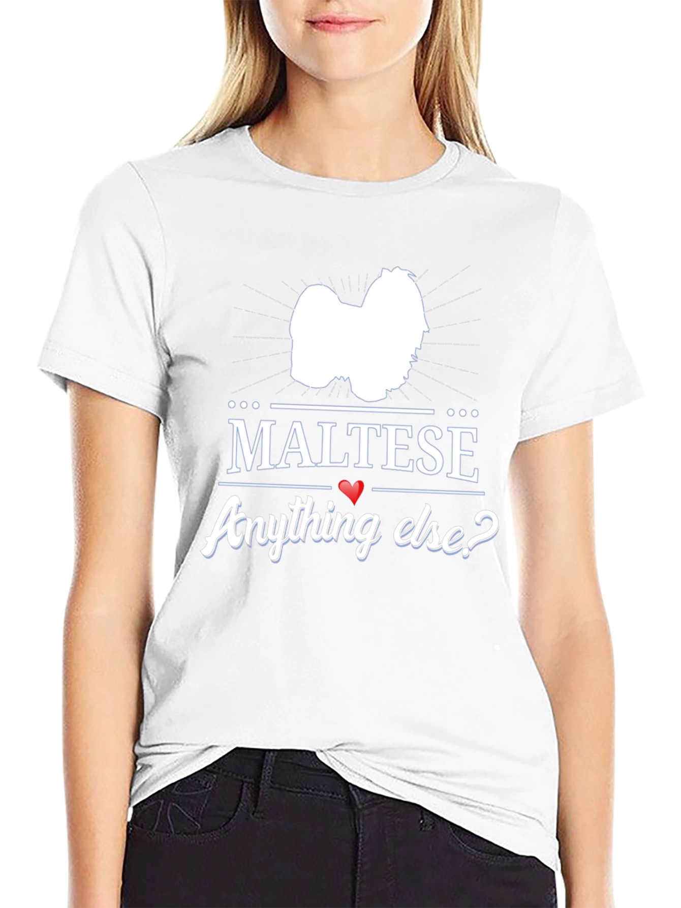 Maltese Anything Else? Graphic T-Shirt