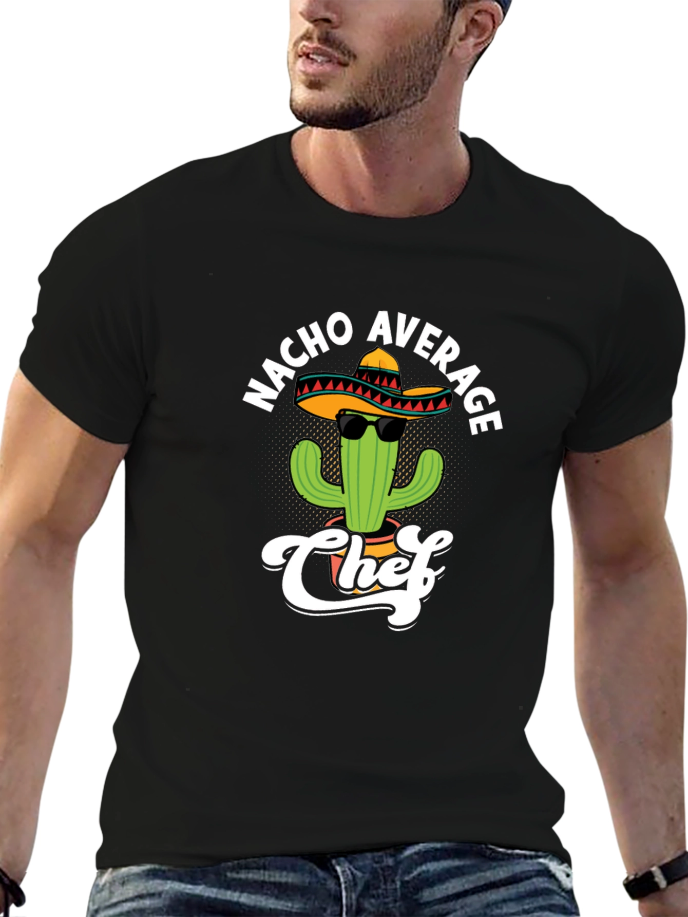 Nacho Average Chef T-Shirt - Funny Cactus Sombrero