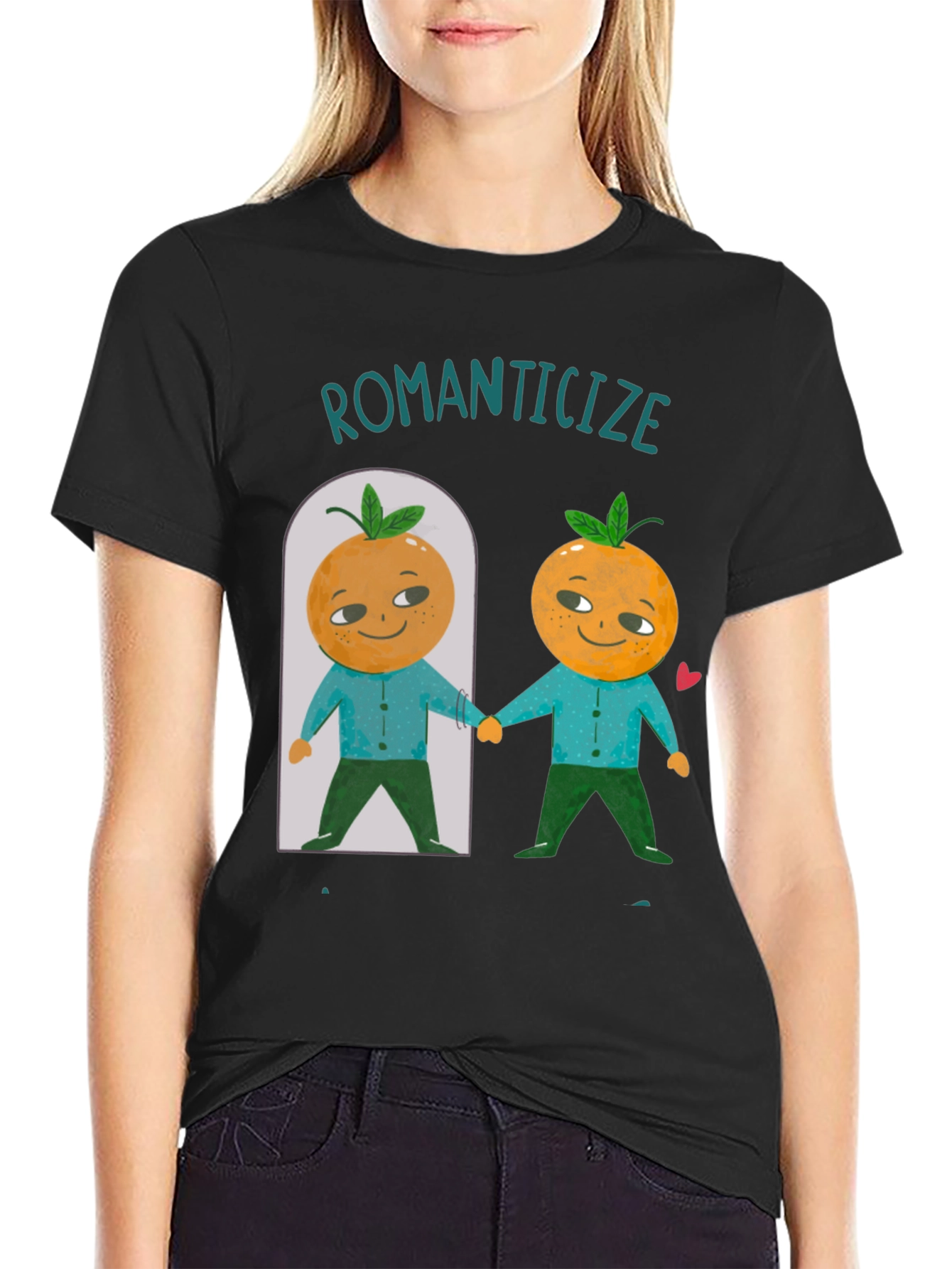 Romanticize Orange You Glad T-Shirt