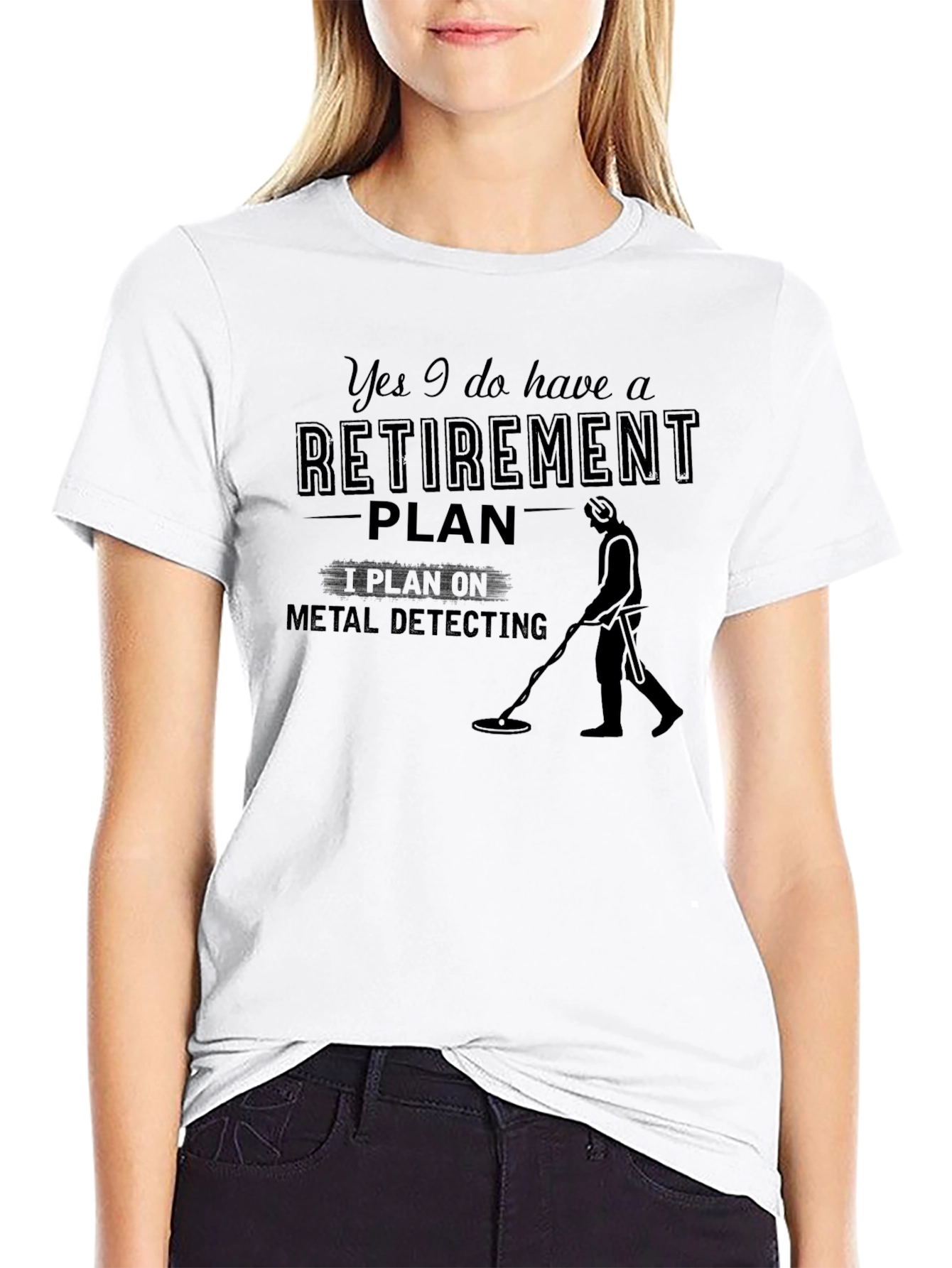 Retirement Plan Metal Detecting T-Shirt