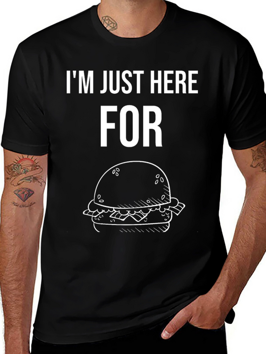 Funny Burger Graphic T-Shirt - Im Just Here For