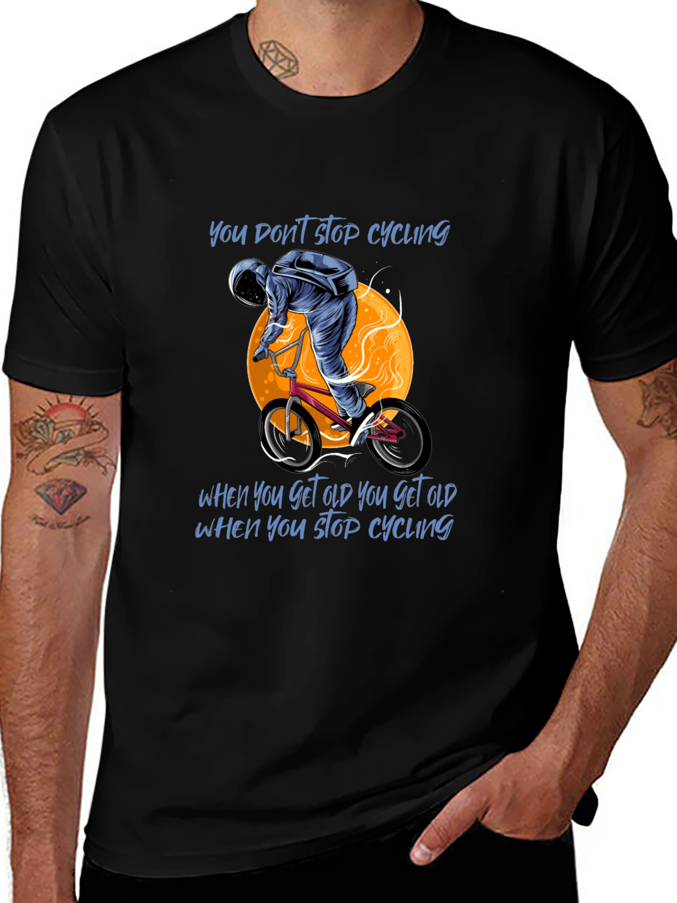 Cycling T-Shirt: You Dont Stop Cycling
