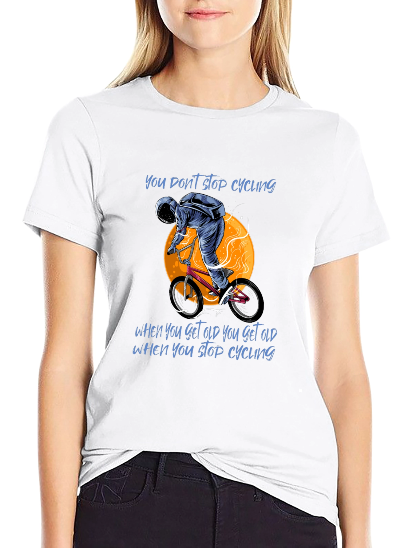 Cycling T-Shirt: You Dont Stop Cycling