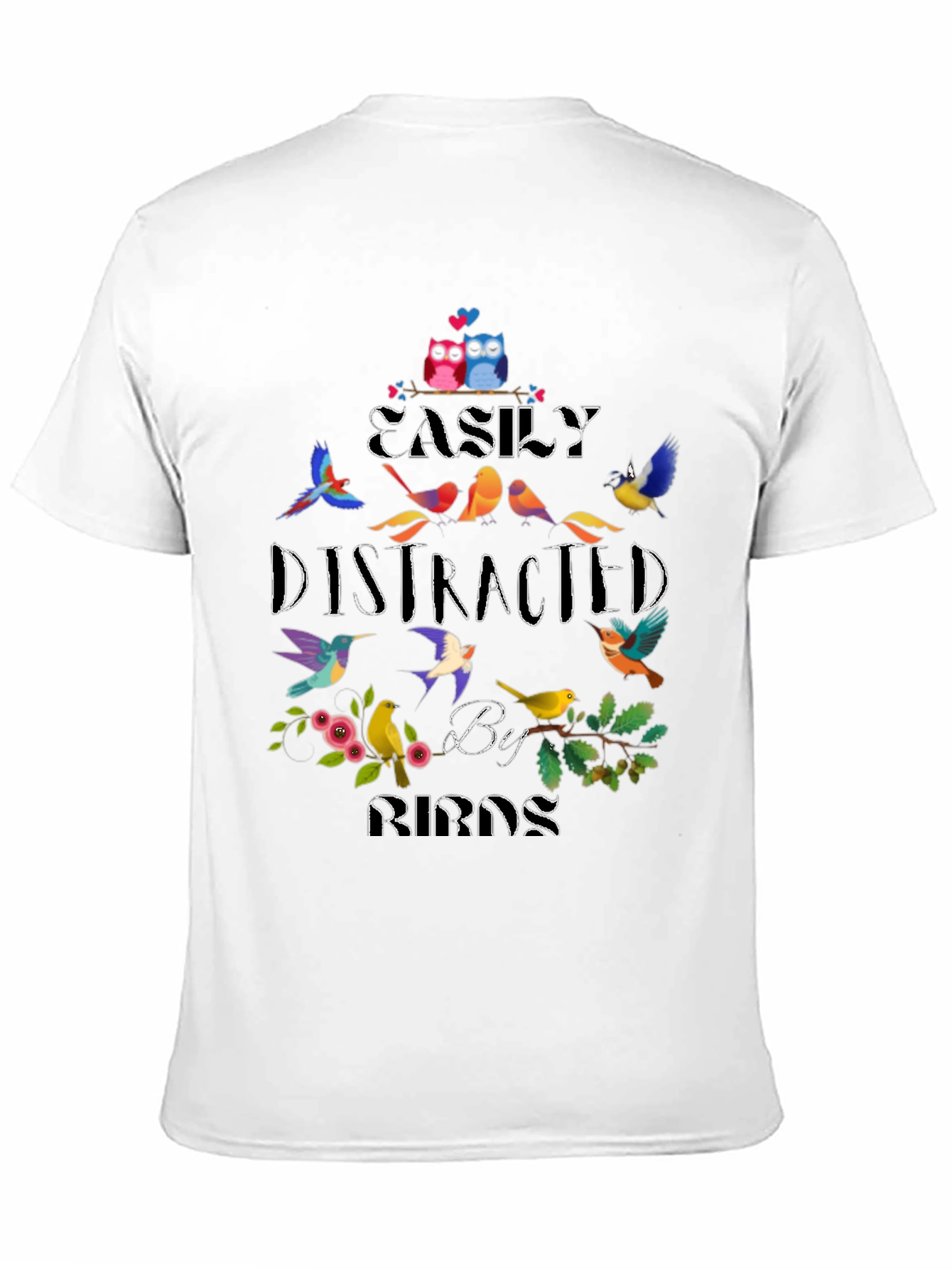 Easily Distracted By Birds Graphic Tee