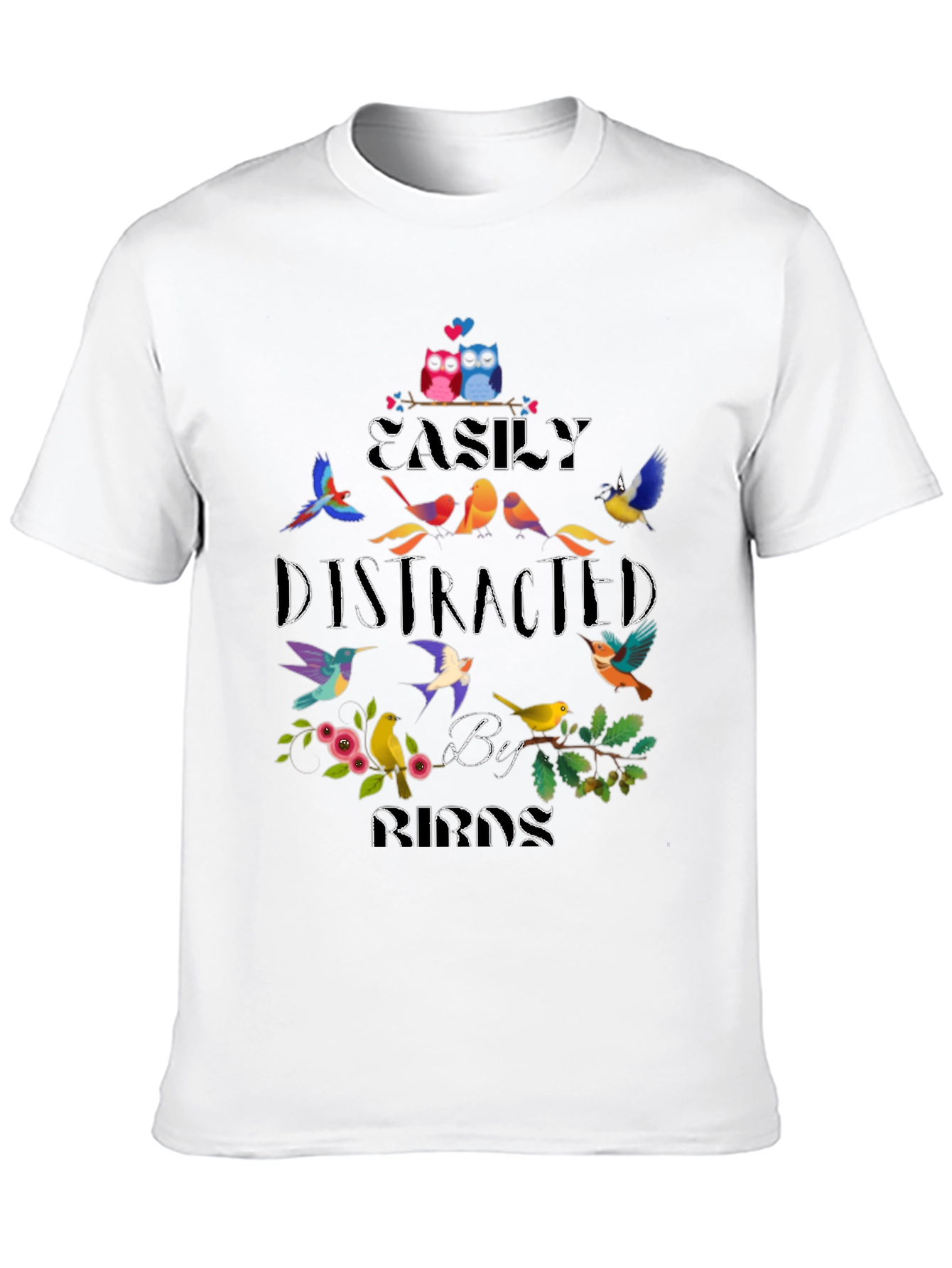 Easily Distracted By Birds Graphic Tee