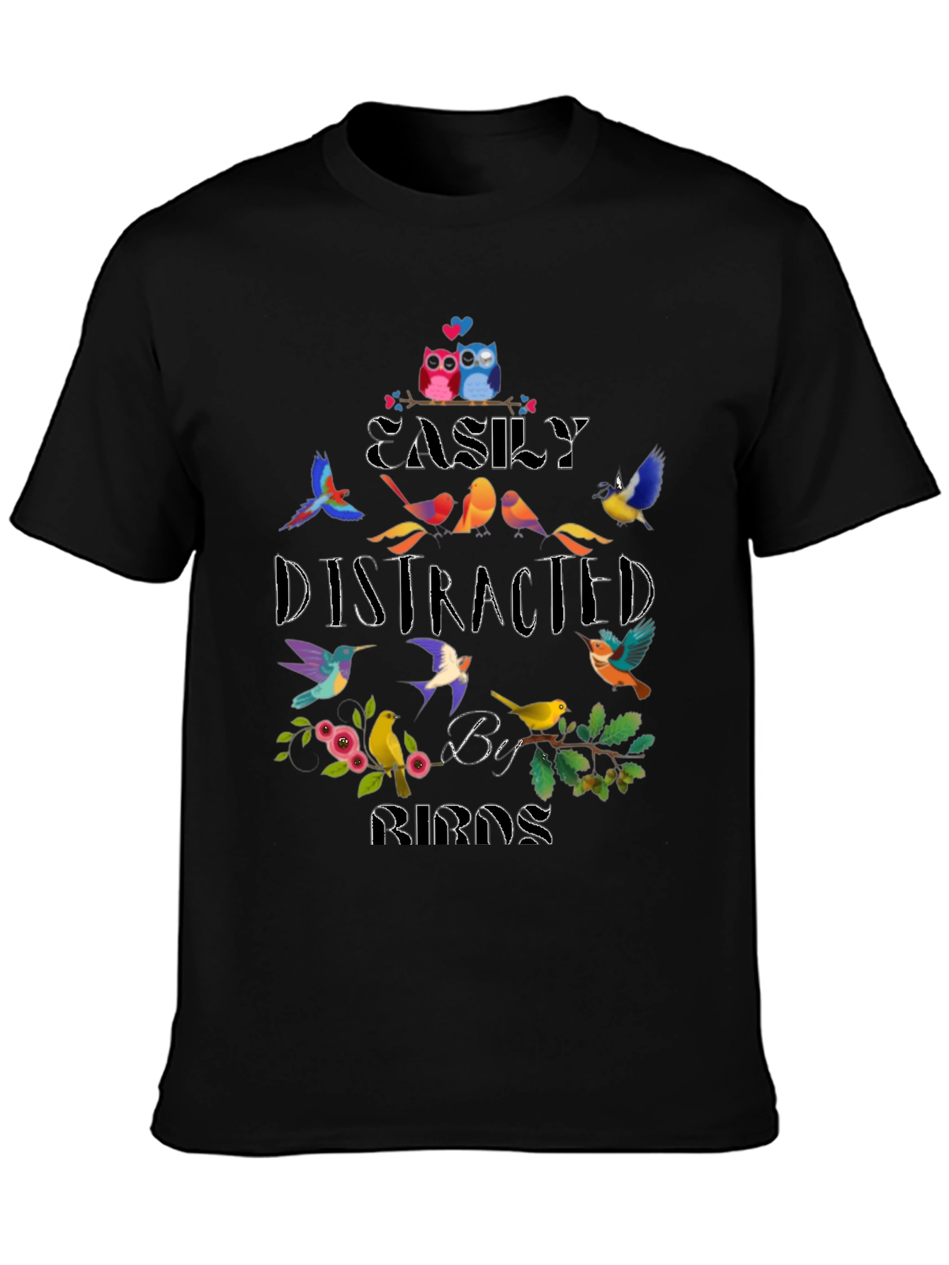 Easily Distracted By Birds Graphic Tee