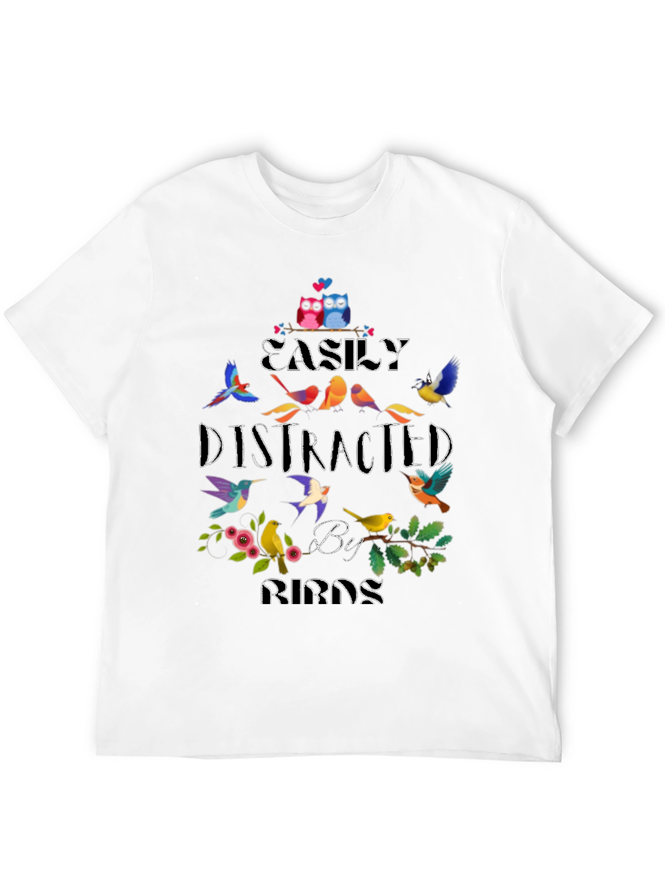 Easily Distracted By Birds Graphic Tee