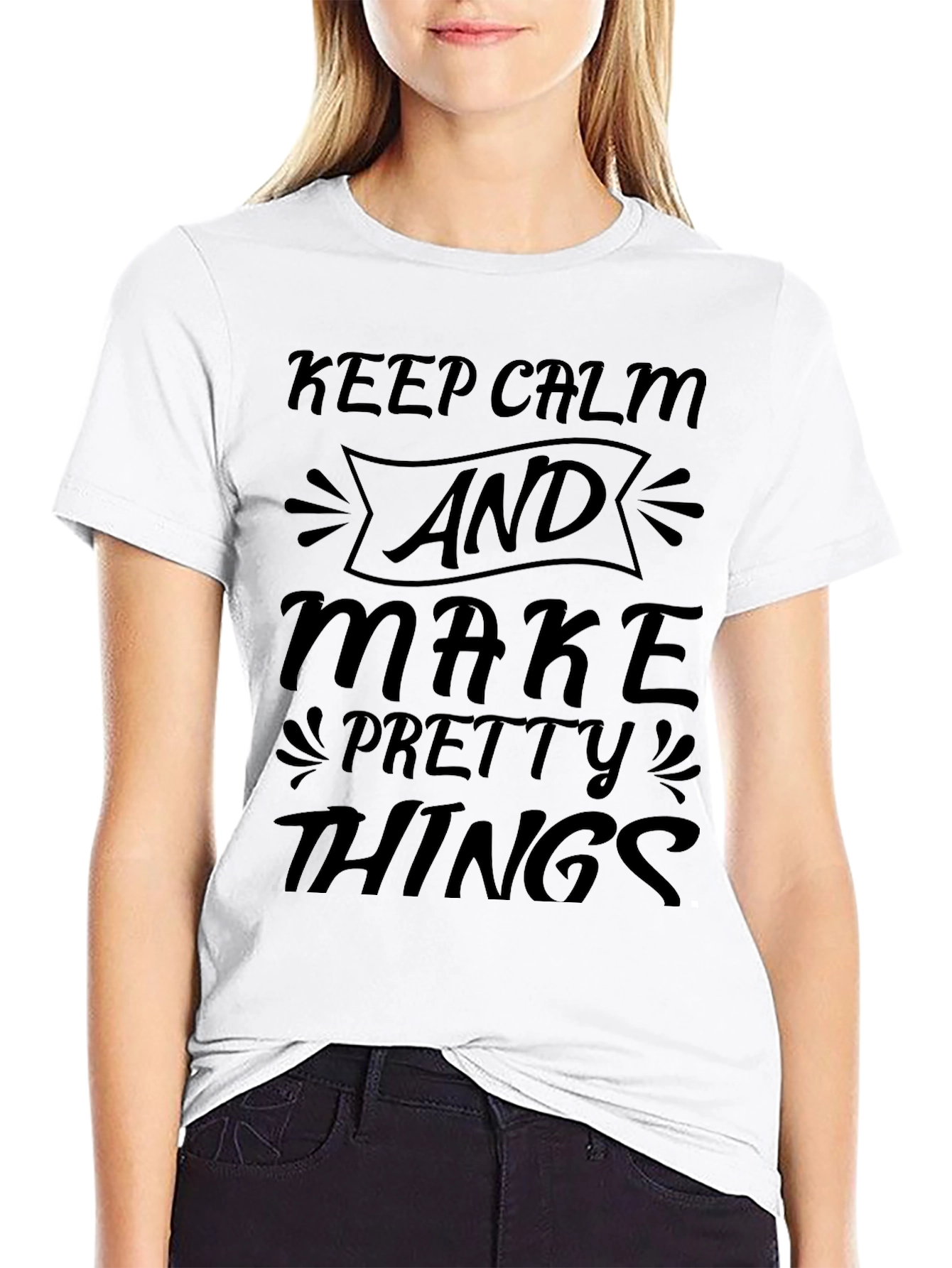 Keep Calm and Make Pretty Things Black T-Shirt