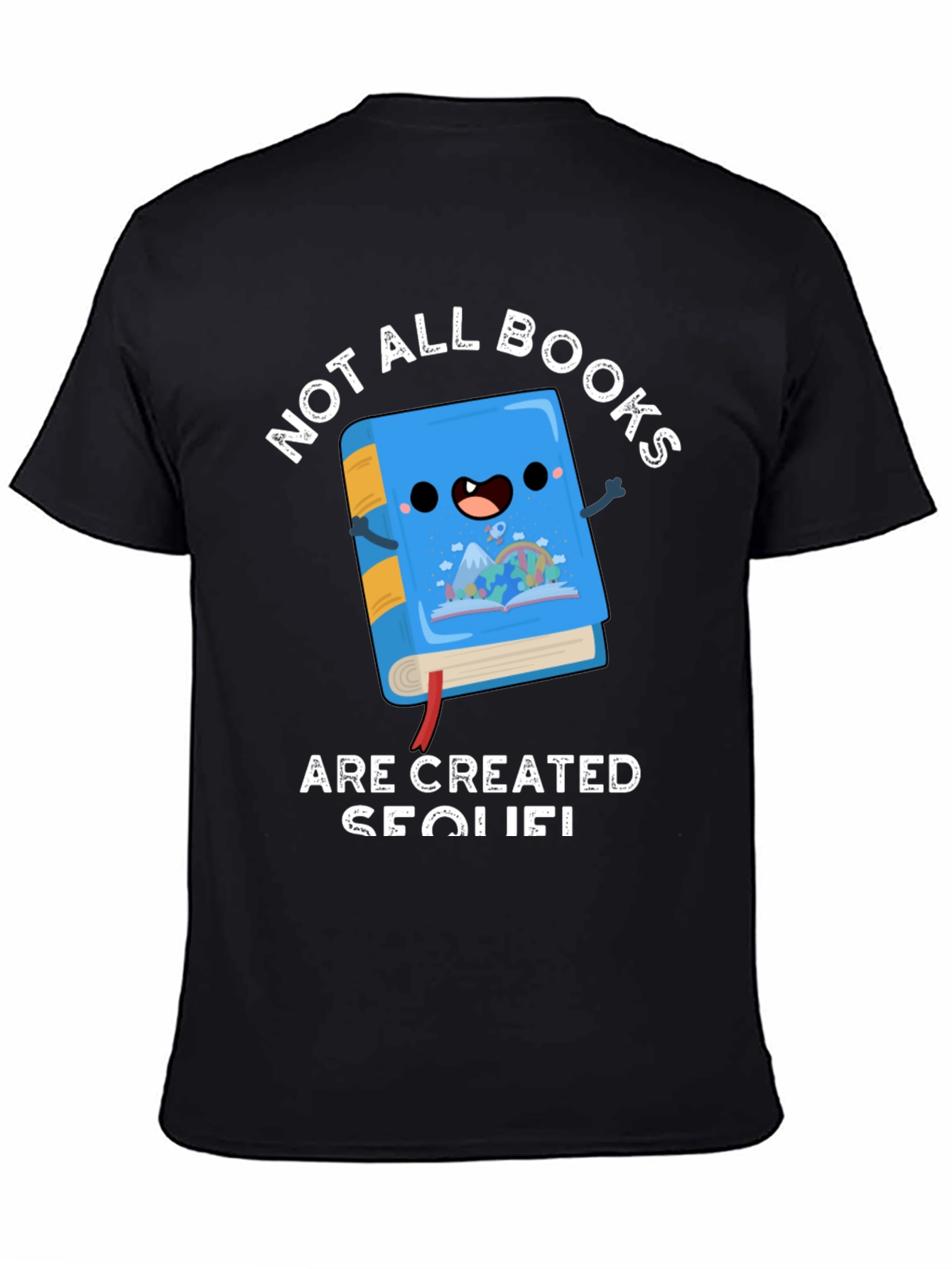 Not All Books Are Created Sequel Funny T-Shirt
