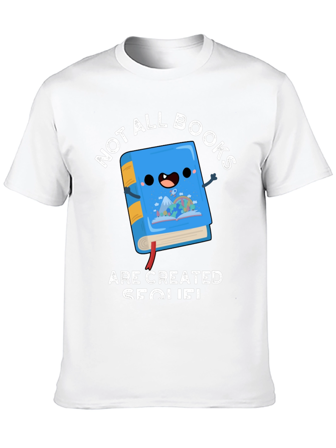 Not All Books Are Created Sequel Funny T-Shirt