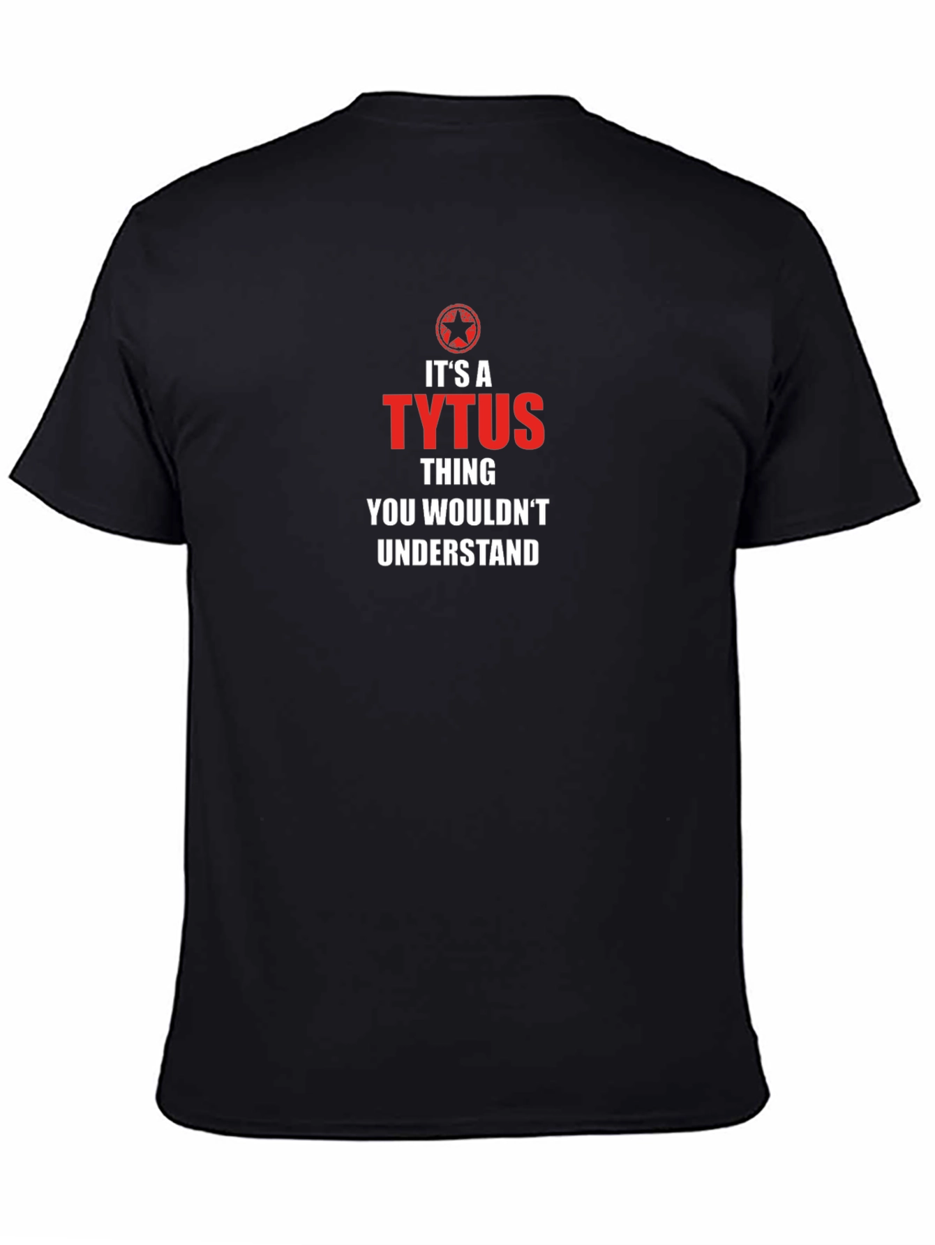 Its a TYTUS Thing You Wouldnt Understand T-Shirt