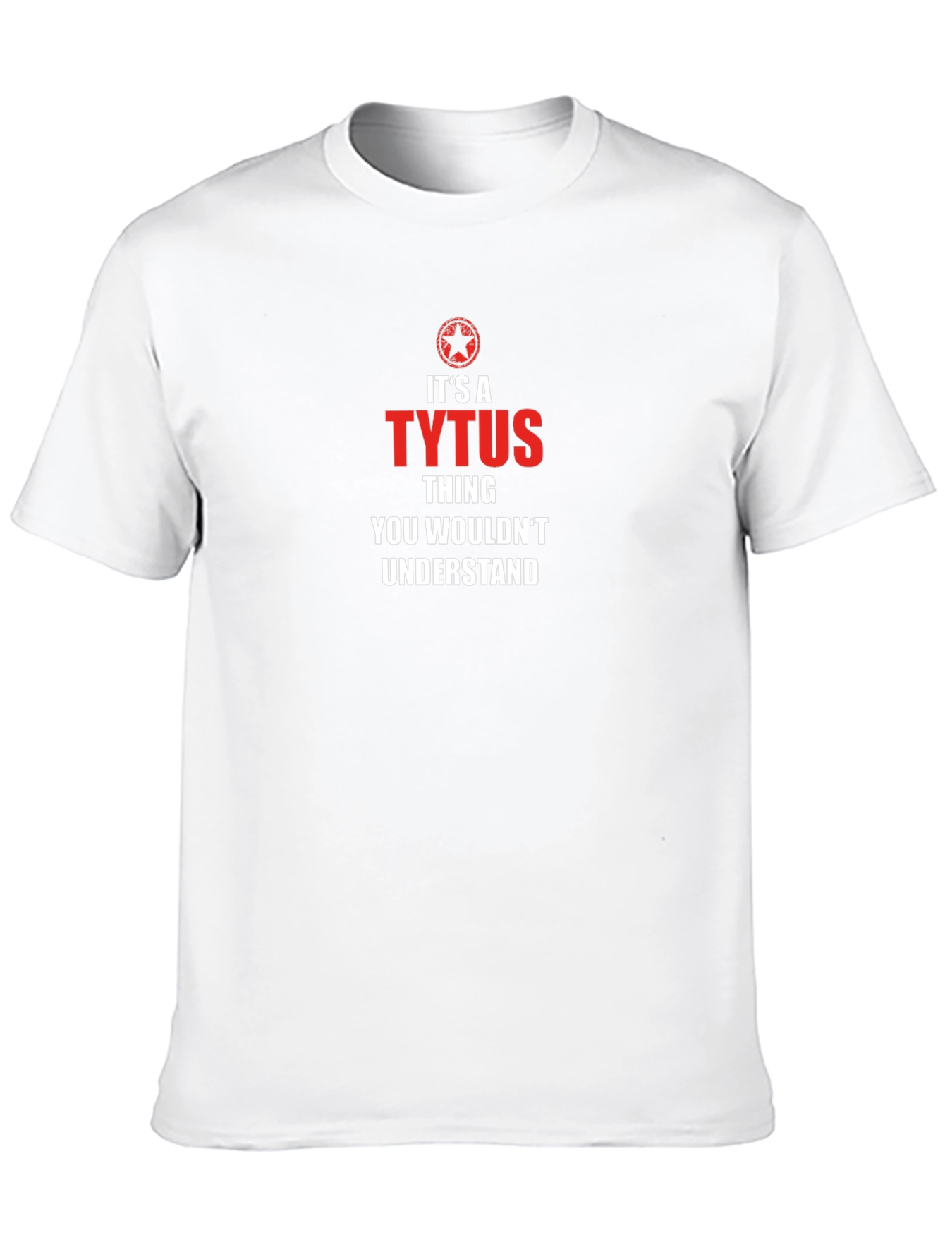 Its a TYTUS Thing You Wouldnt Understand T-Shirt