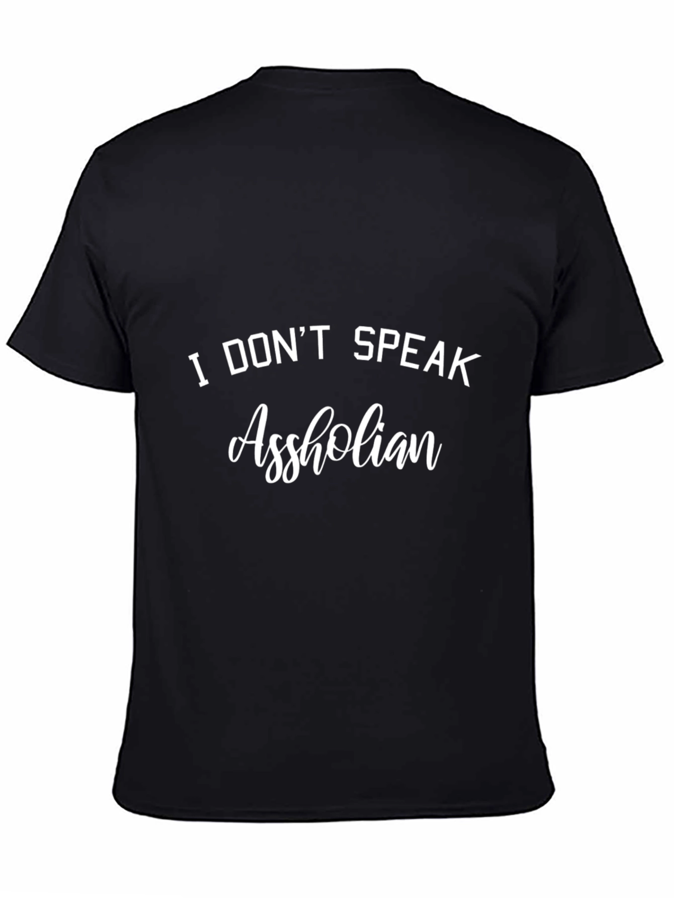 I DONT SPEAK Assholian T-Shirt