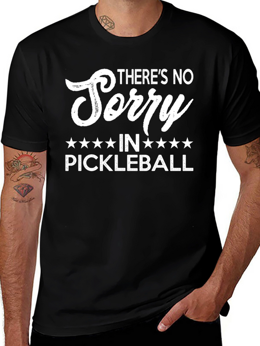 Funny Pickleball T-Shirt - No Sorry Design