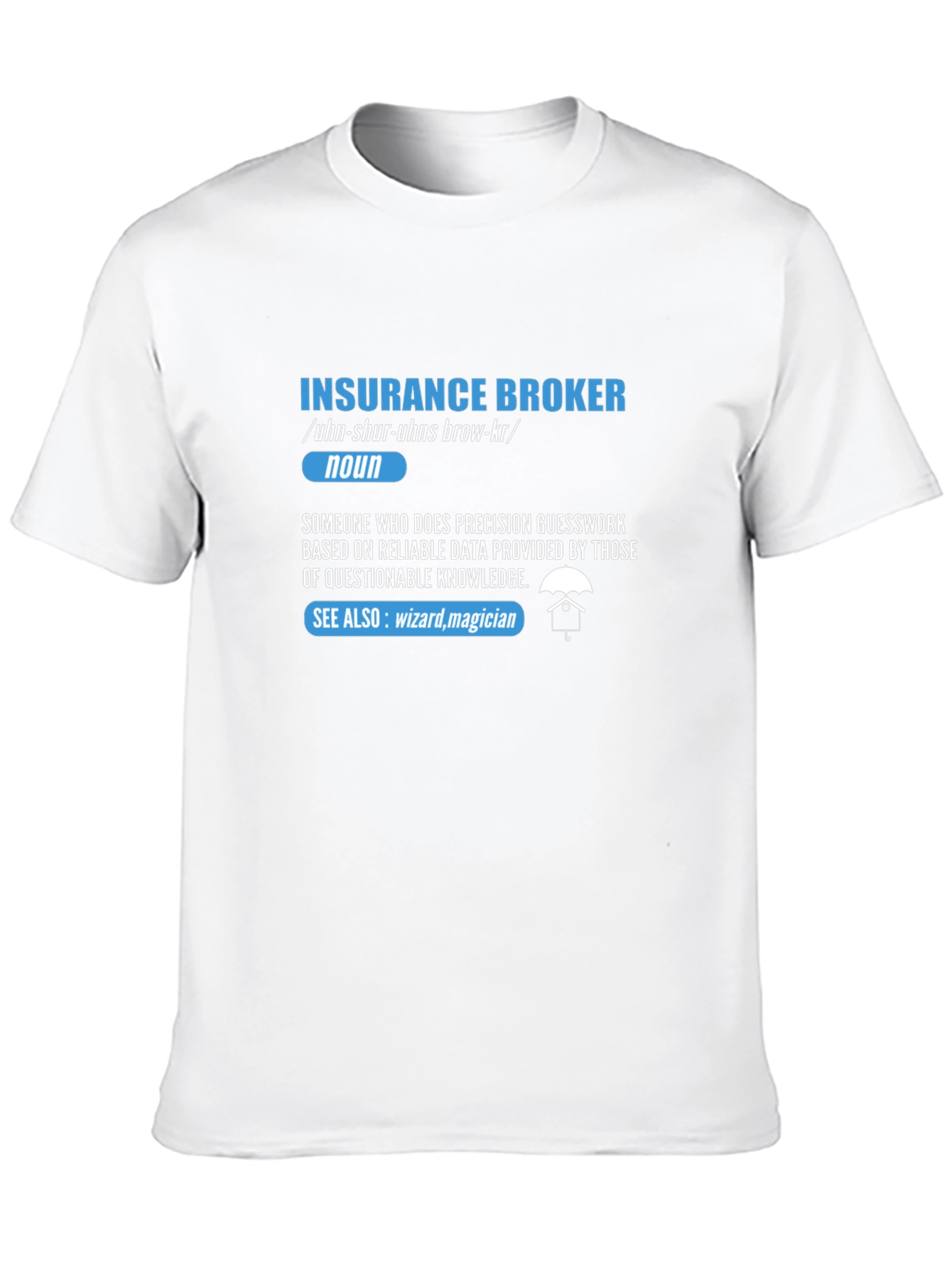 Insurance Broker Definition T-Shirt - Funny Job Gift