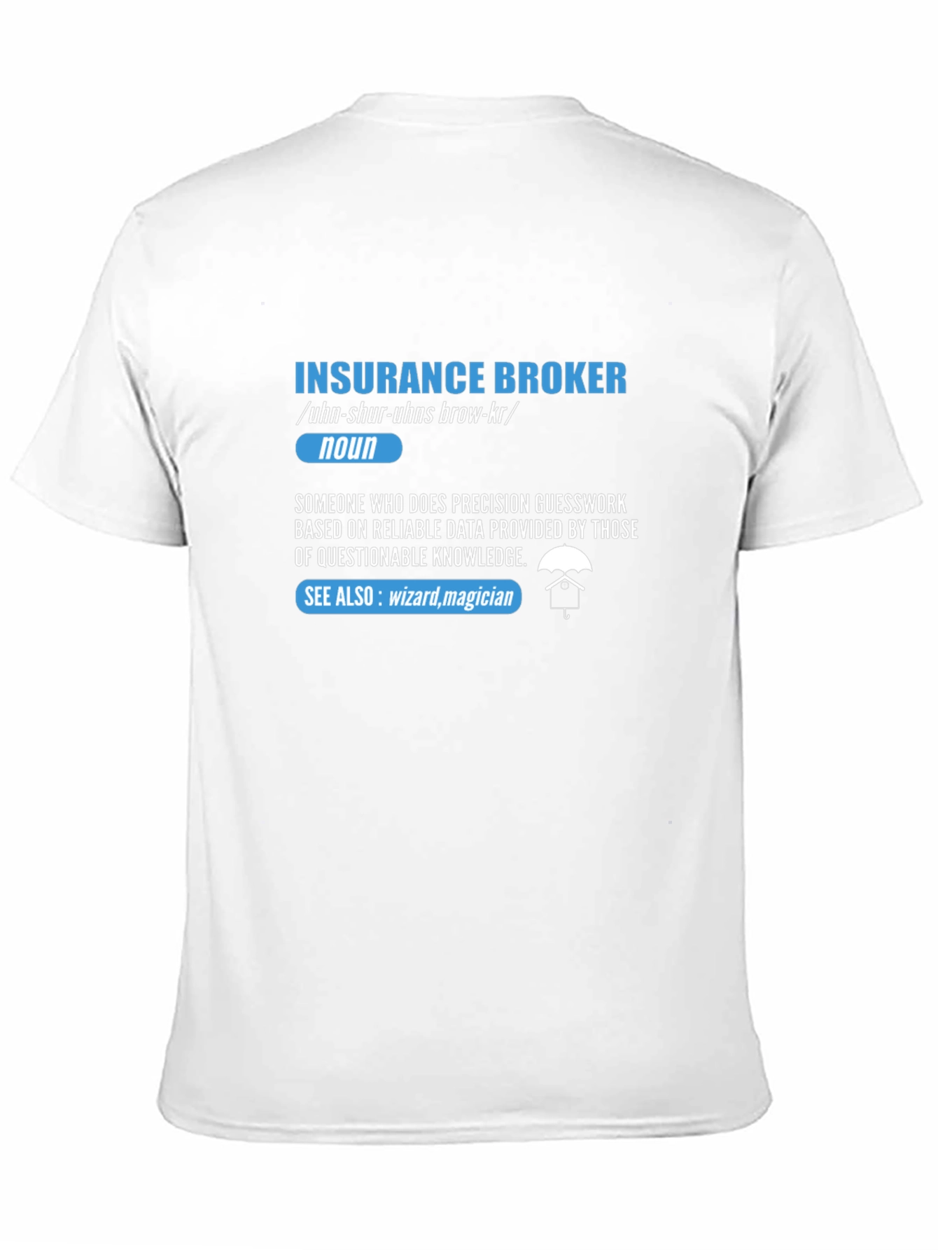 Insurance Broker Definition T-Shirt - Funny Job Gift