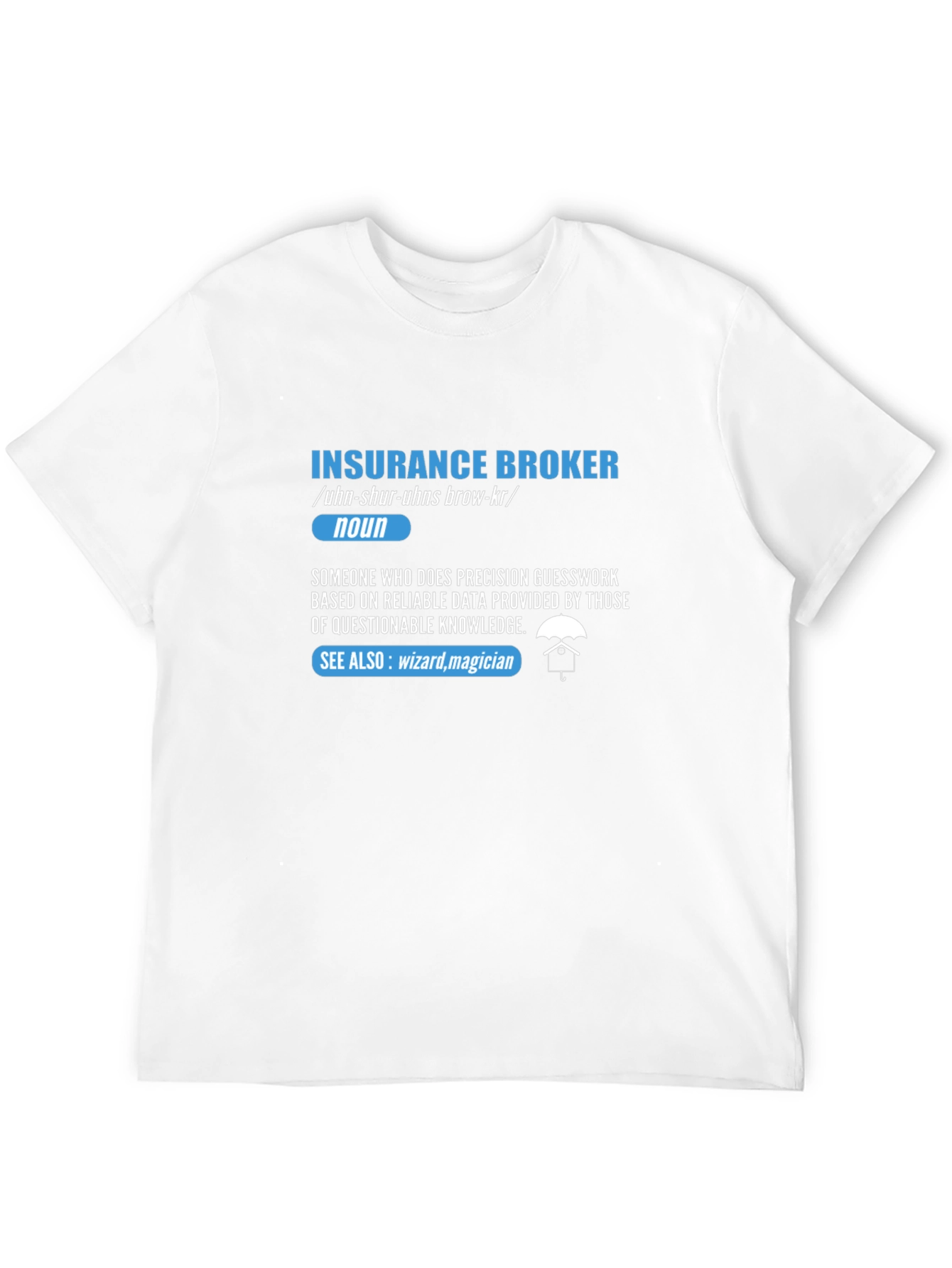 Insurance Broker Definition T-Shirt - Funny Job Gift