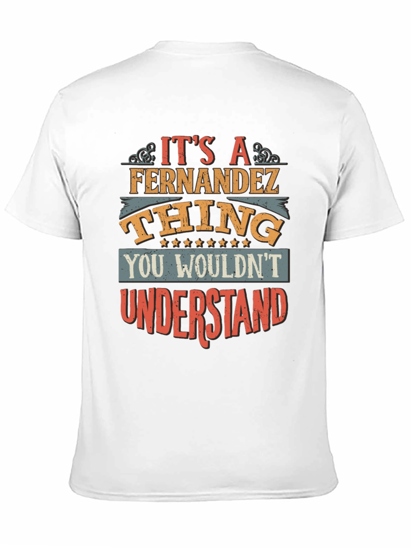 Its A Fernandez Thing T-Shirt