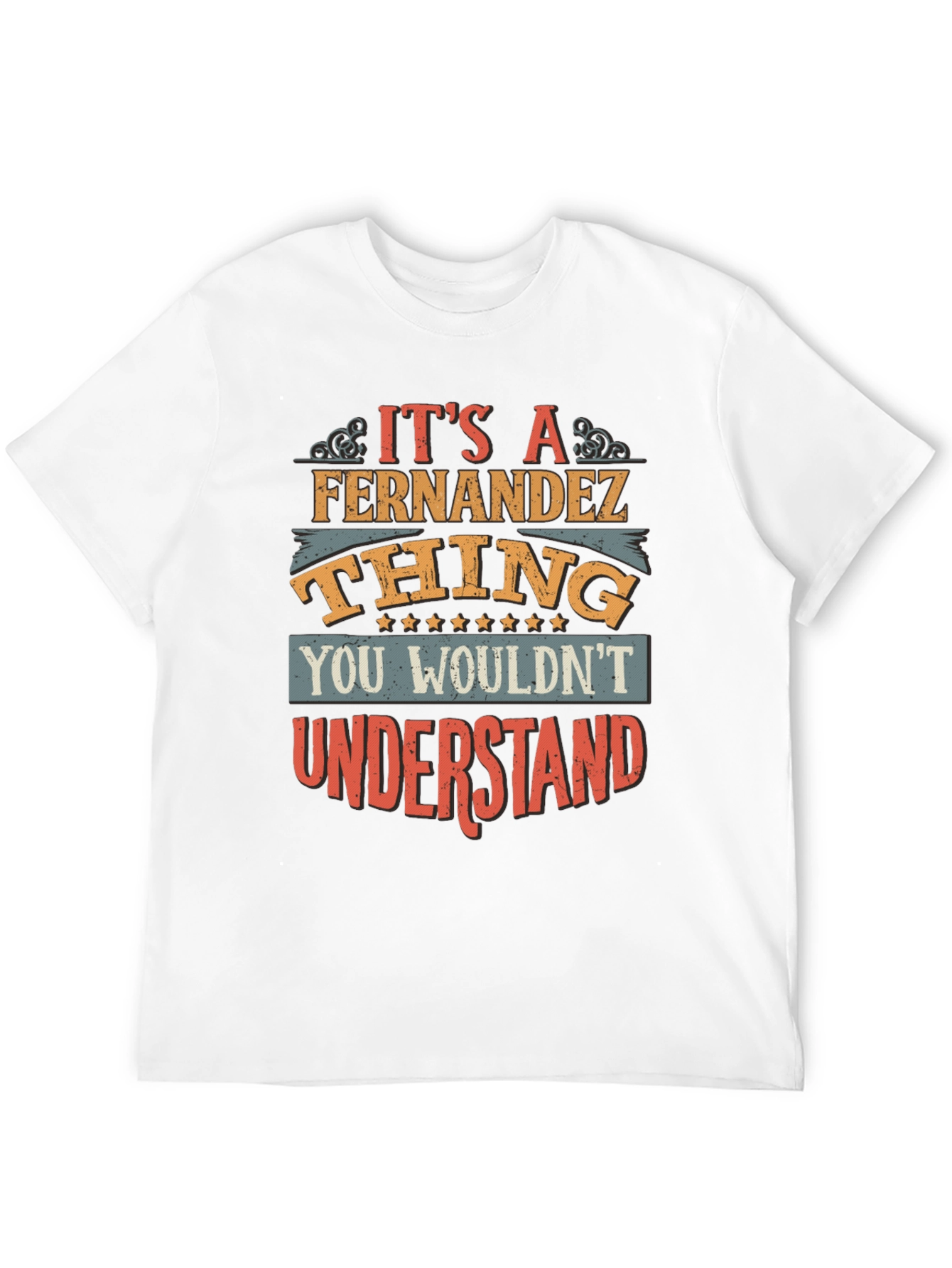 Its A Fernandez Thing T-Shirt