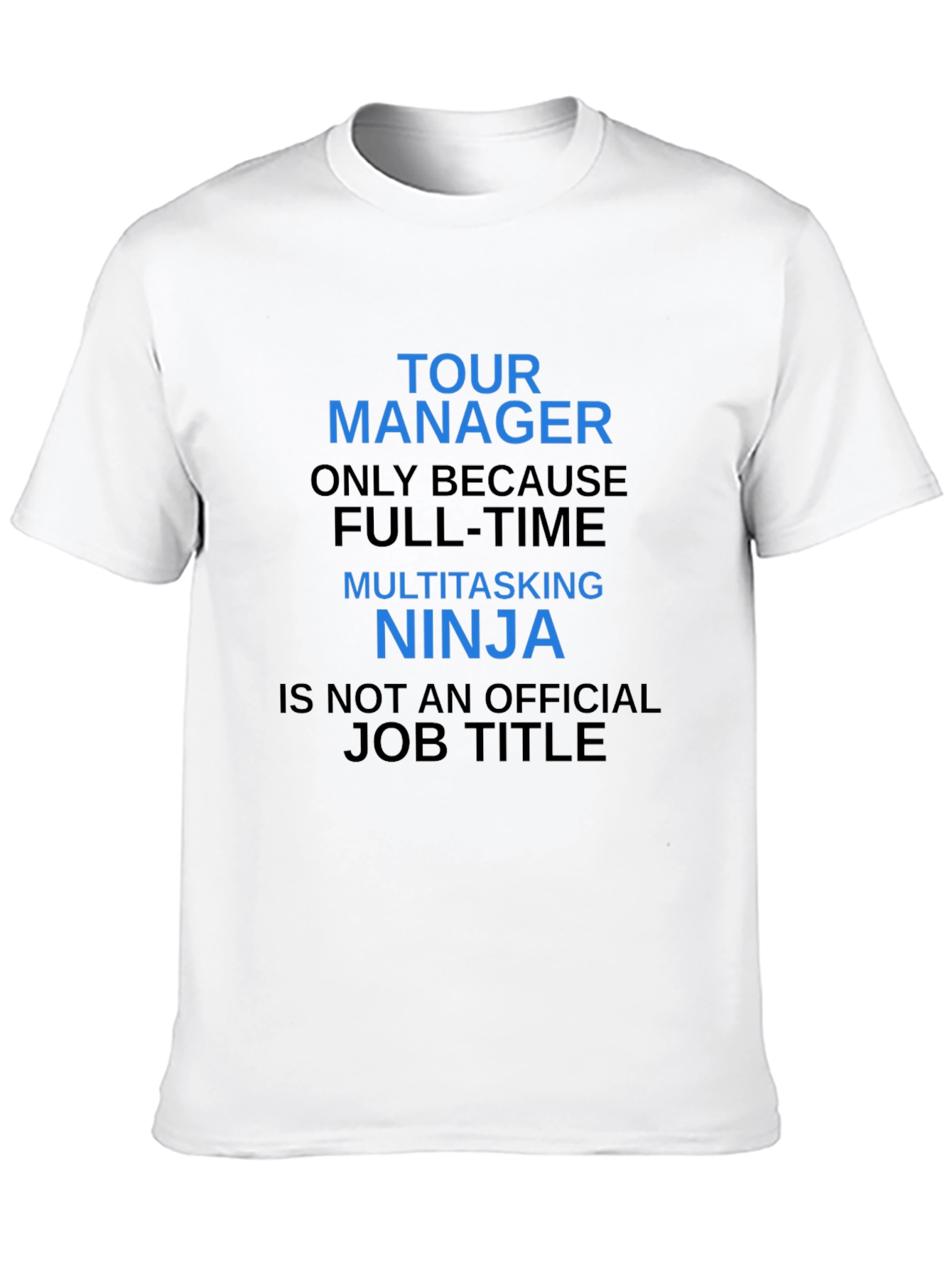 Tour Manager Ninja T-Shirt