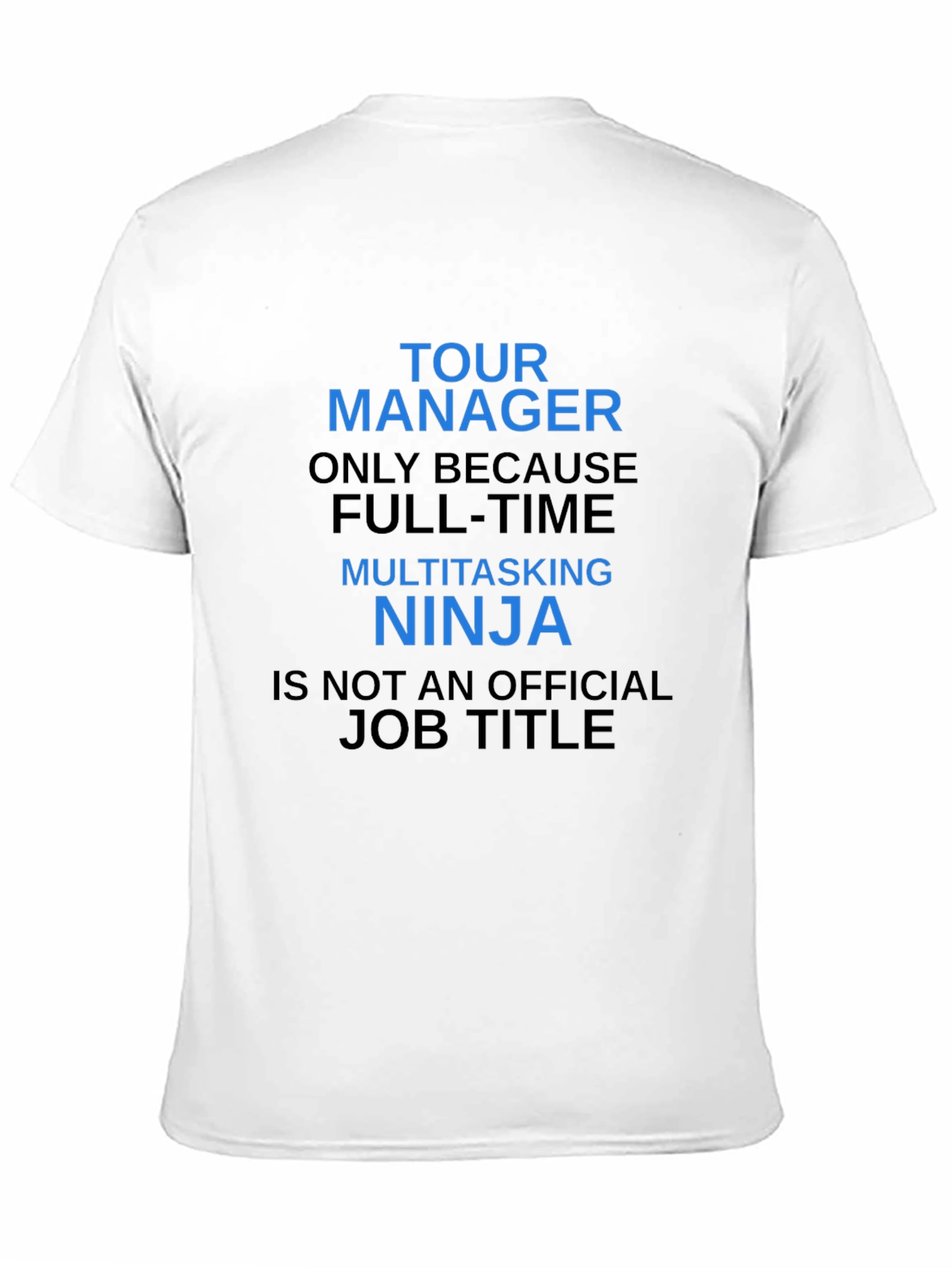 Tour Manager Ninja T-Shirt