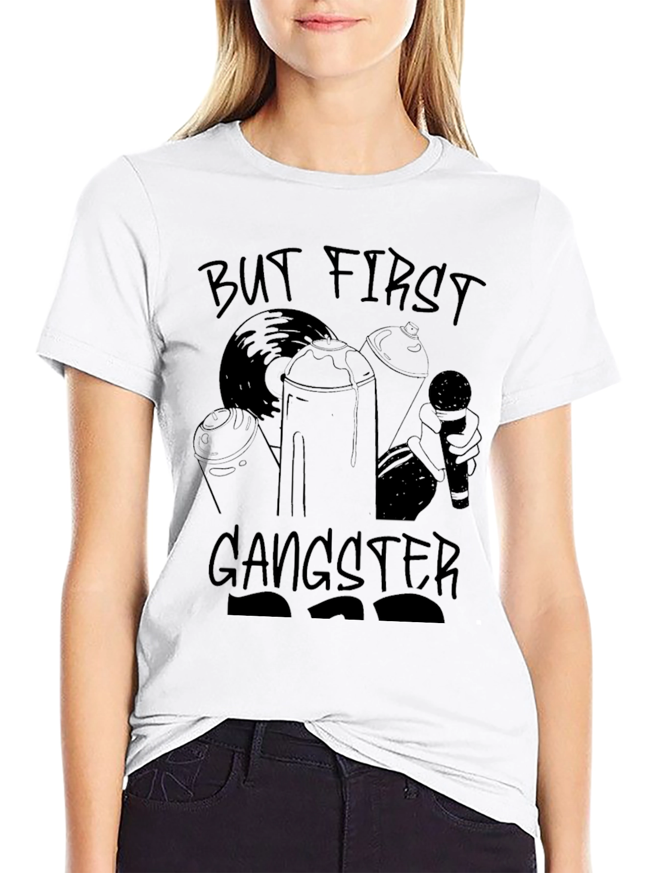 But First Gangster Black T-Shirt