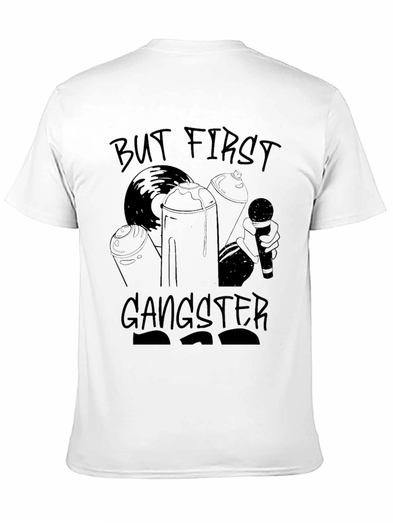But First Gangster Black T-Shirt
