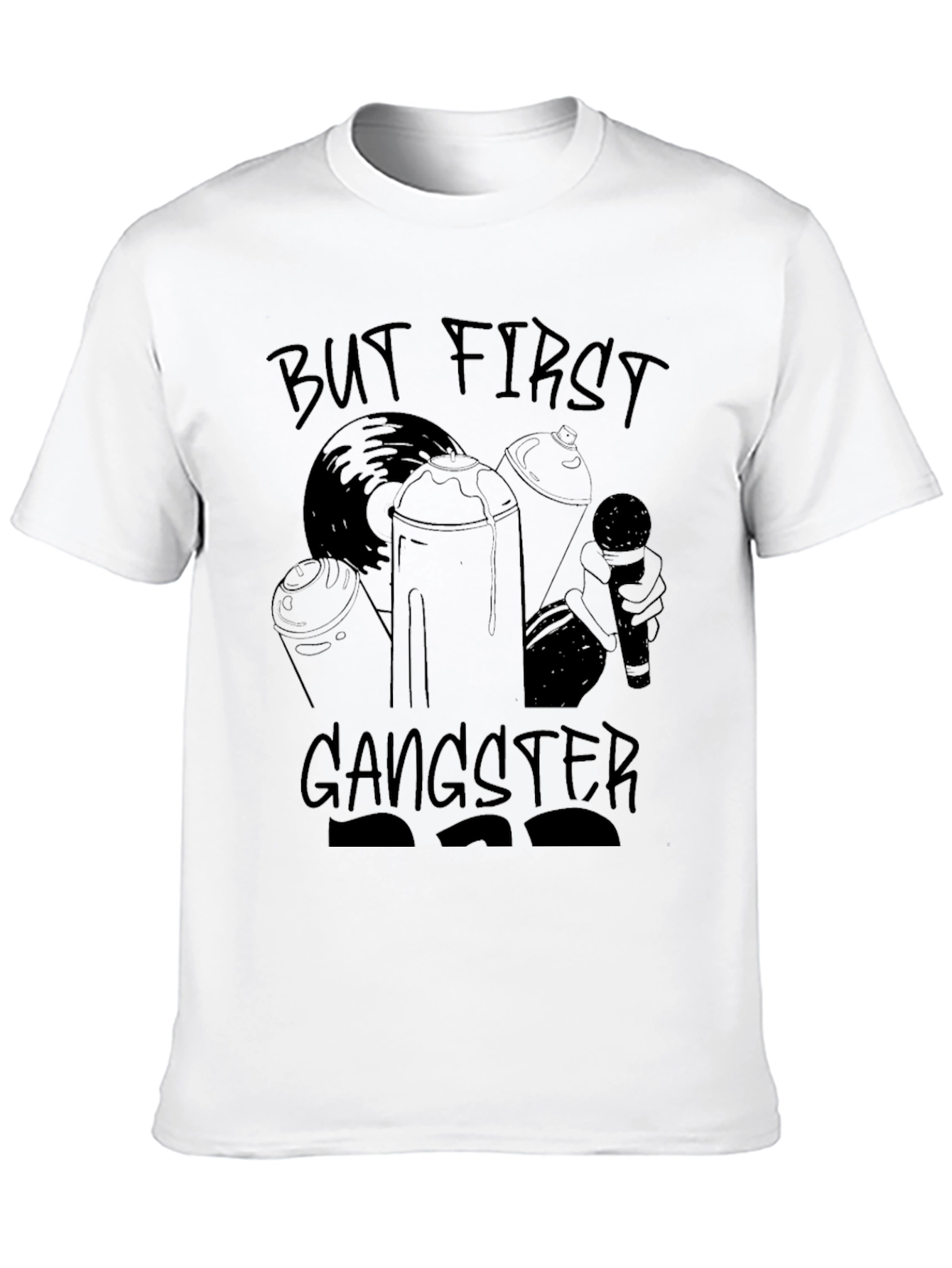 But First Gangster Black T-Shirt