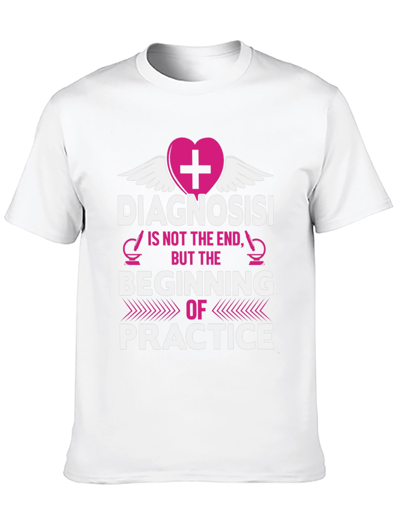 Diagnosis is Beginning of Practice T-Shirt