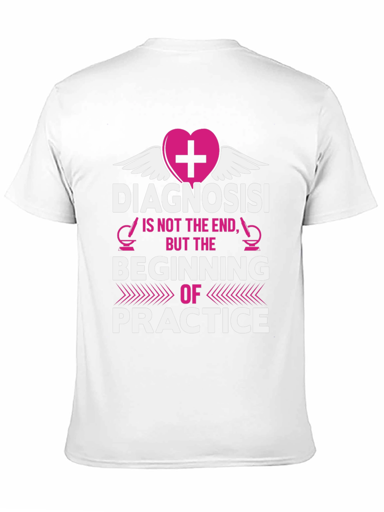Diagnosis is Beginning of Practice T-Shirt