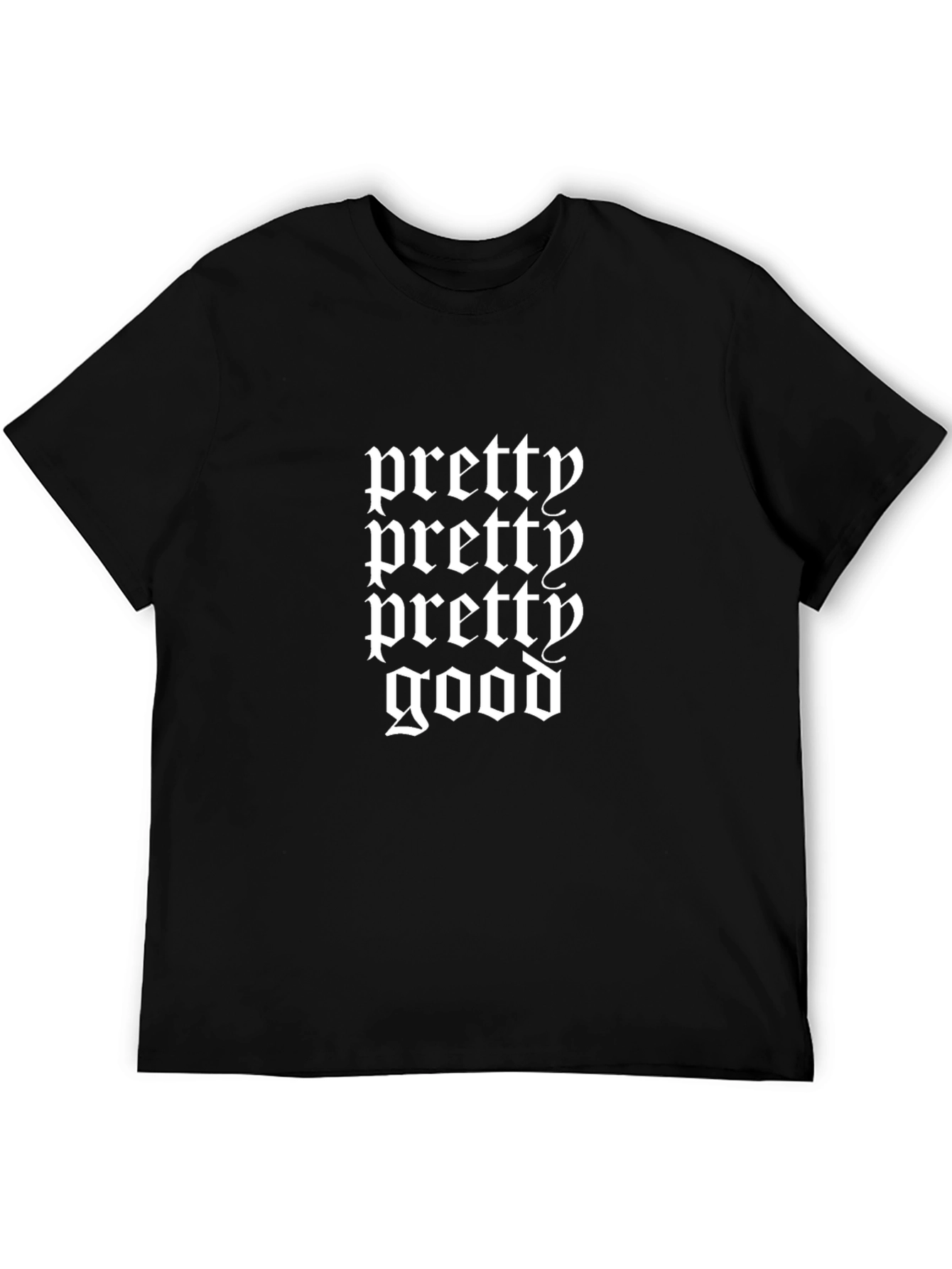 Pretty Good Black T-Shirt - Stylish Comfort