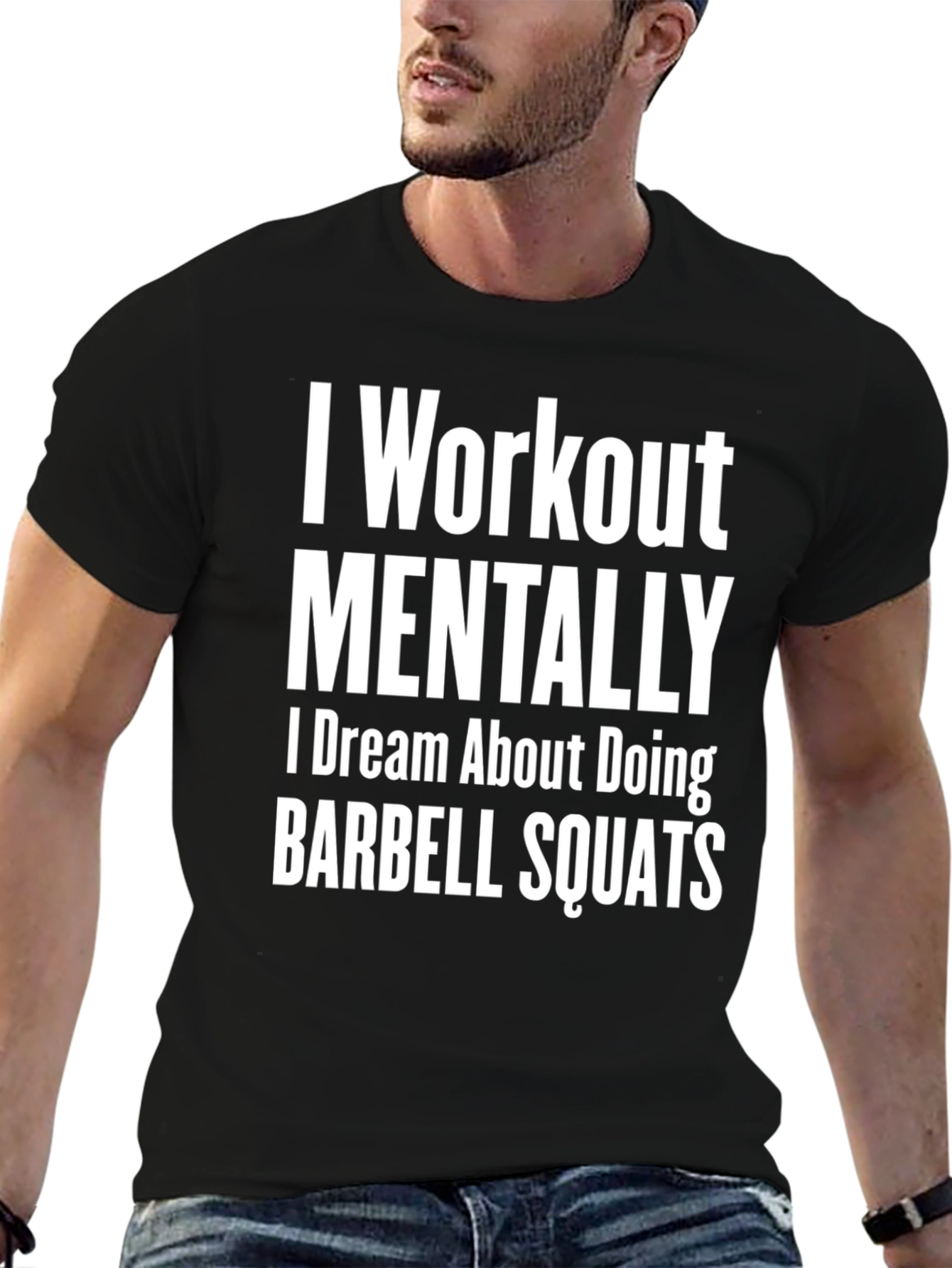 I Workout Mentally Barbell Squats T-Shirt