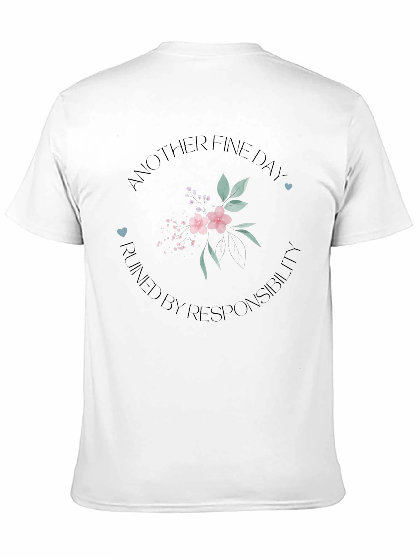 Another Fine Day T-Shirt - Floral Design
