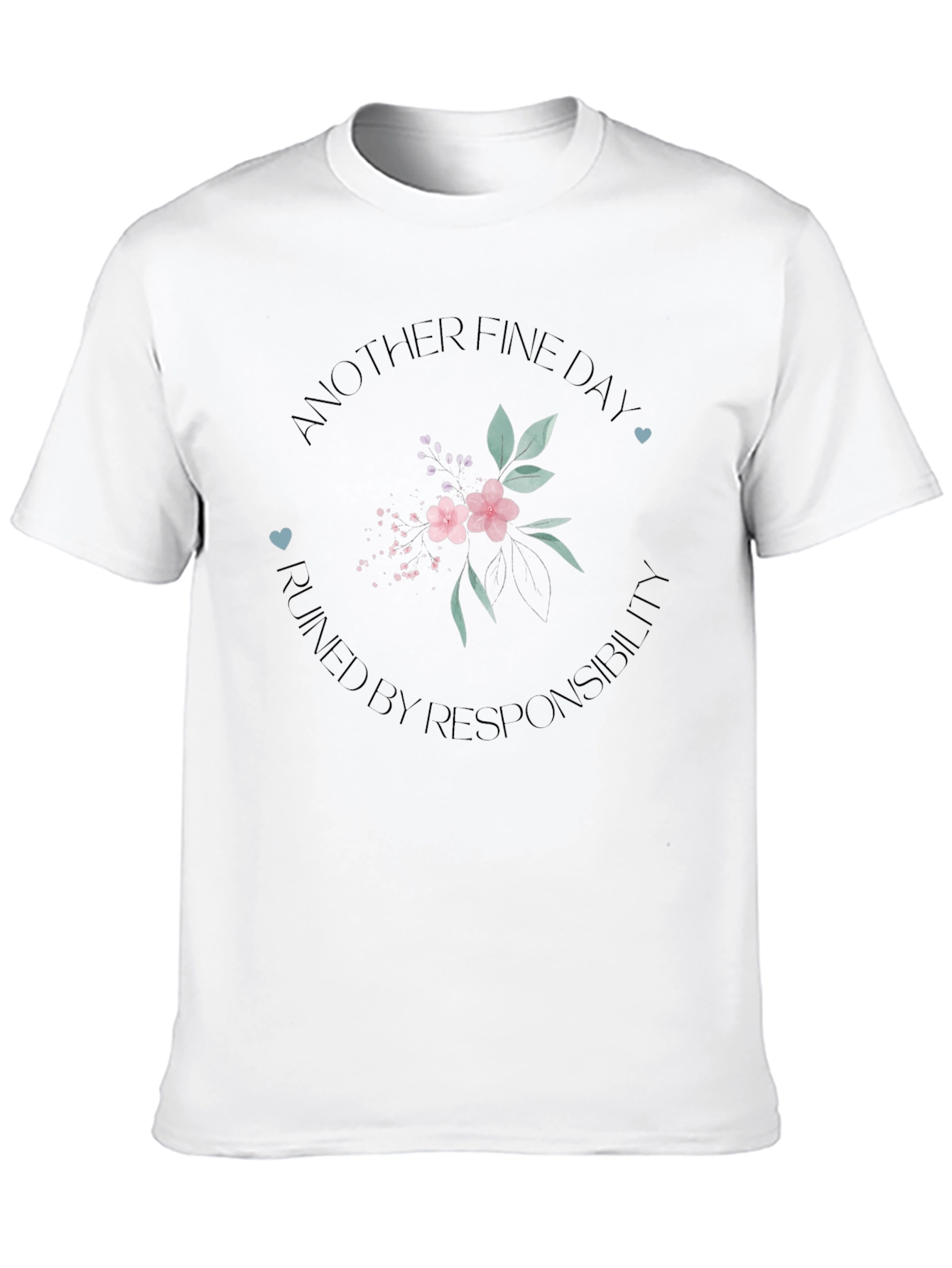 Another Fine Day T-Shirt - Floral Design