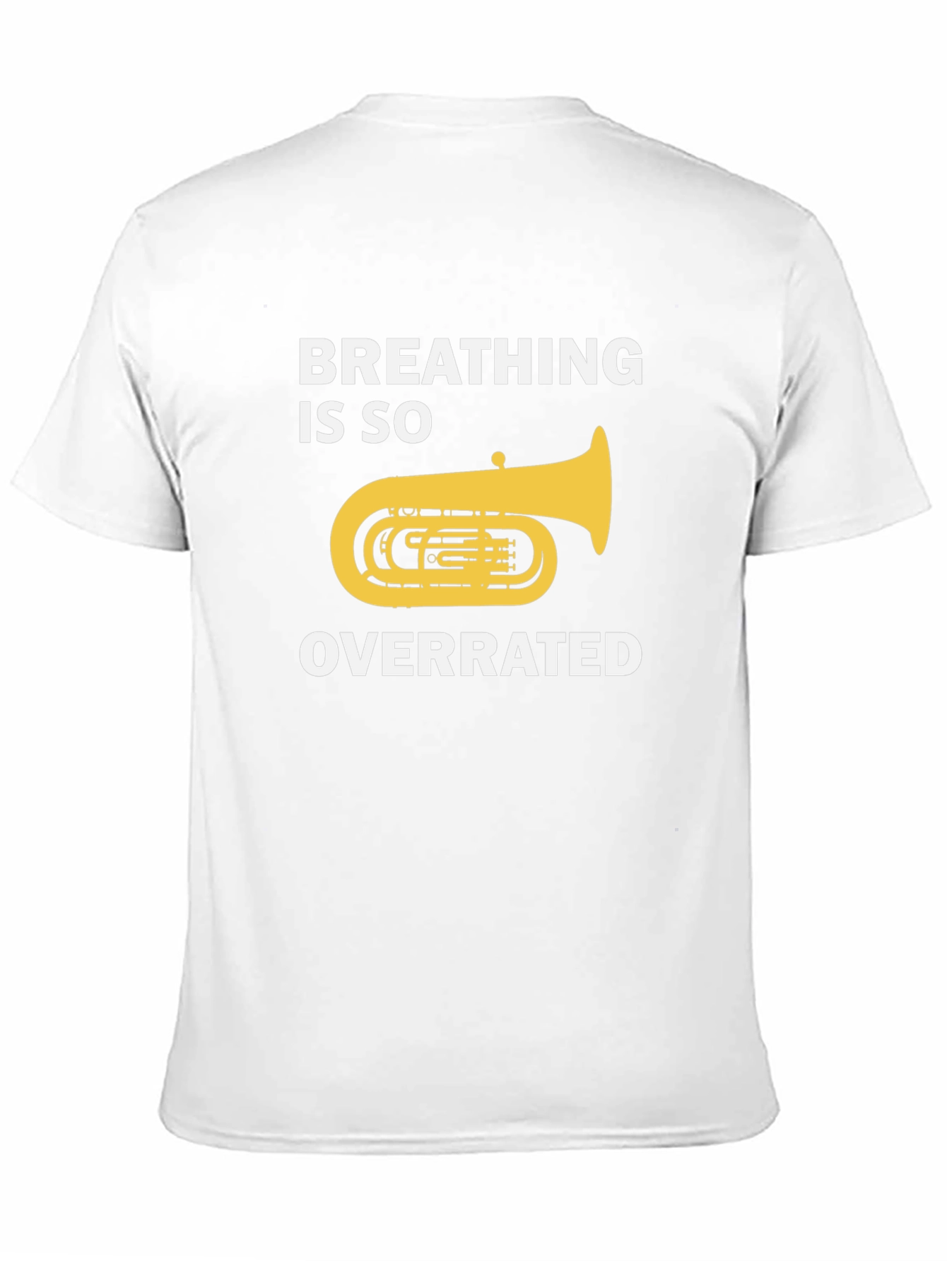 Breathing Is So Overrated Funny Tuba T-Shirt